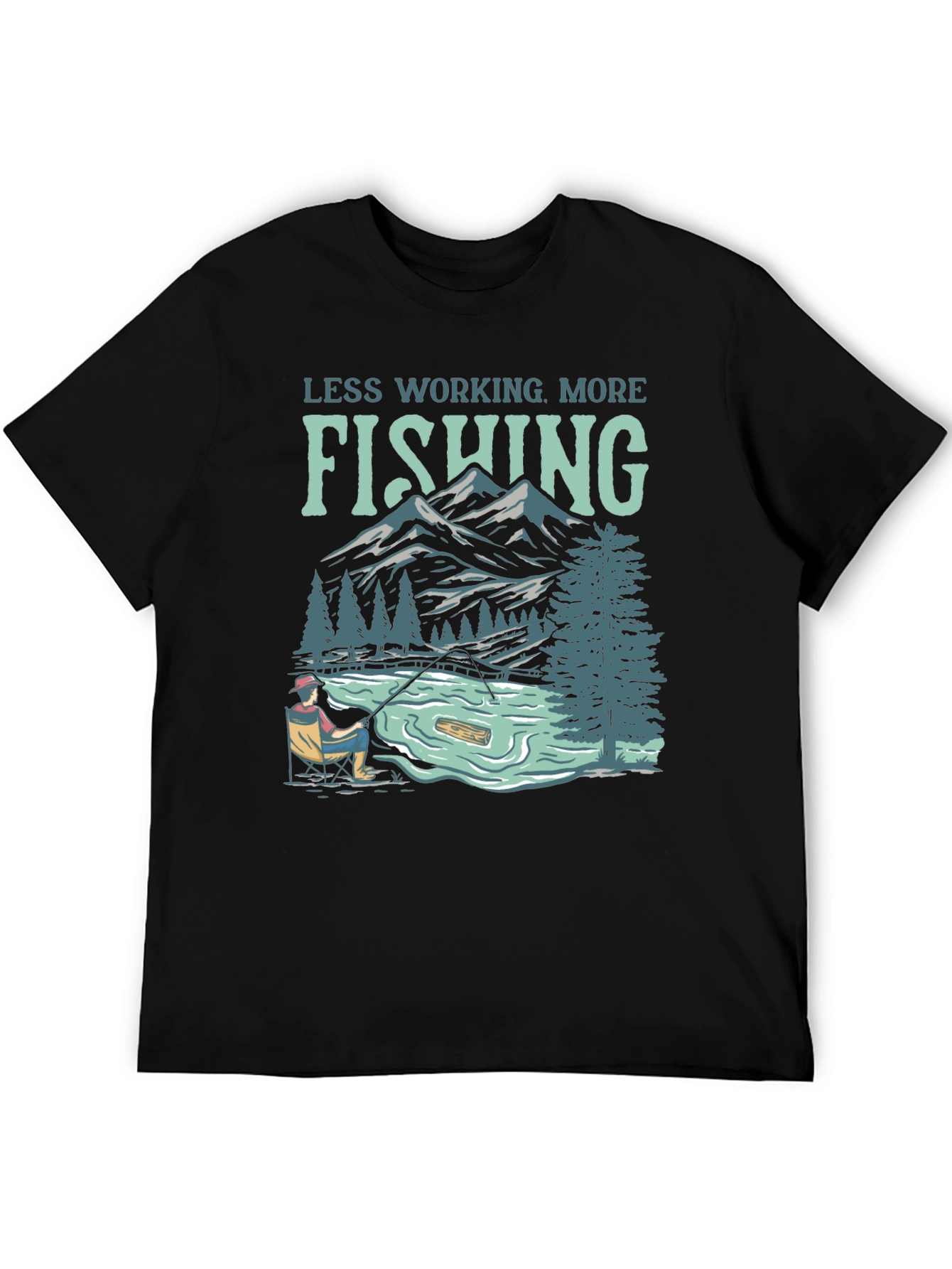 Less Working More Fishing Graphic Tee