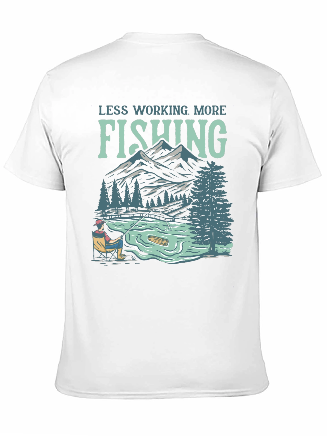 Less Working More Fishing Graphic Tee
