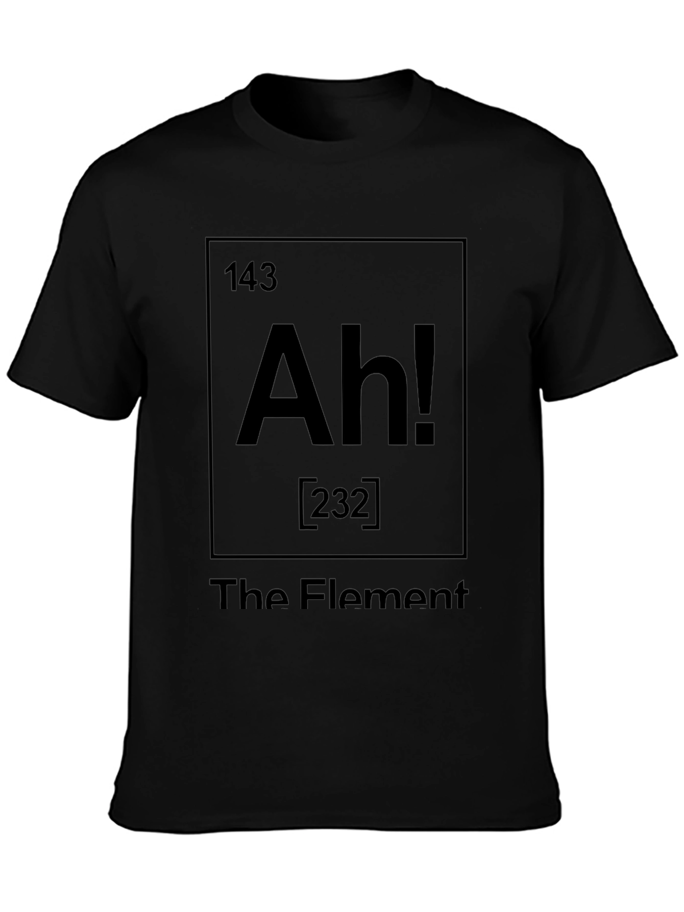 The Element Funny Graphic Tee - Soft Cotton T-Shirt