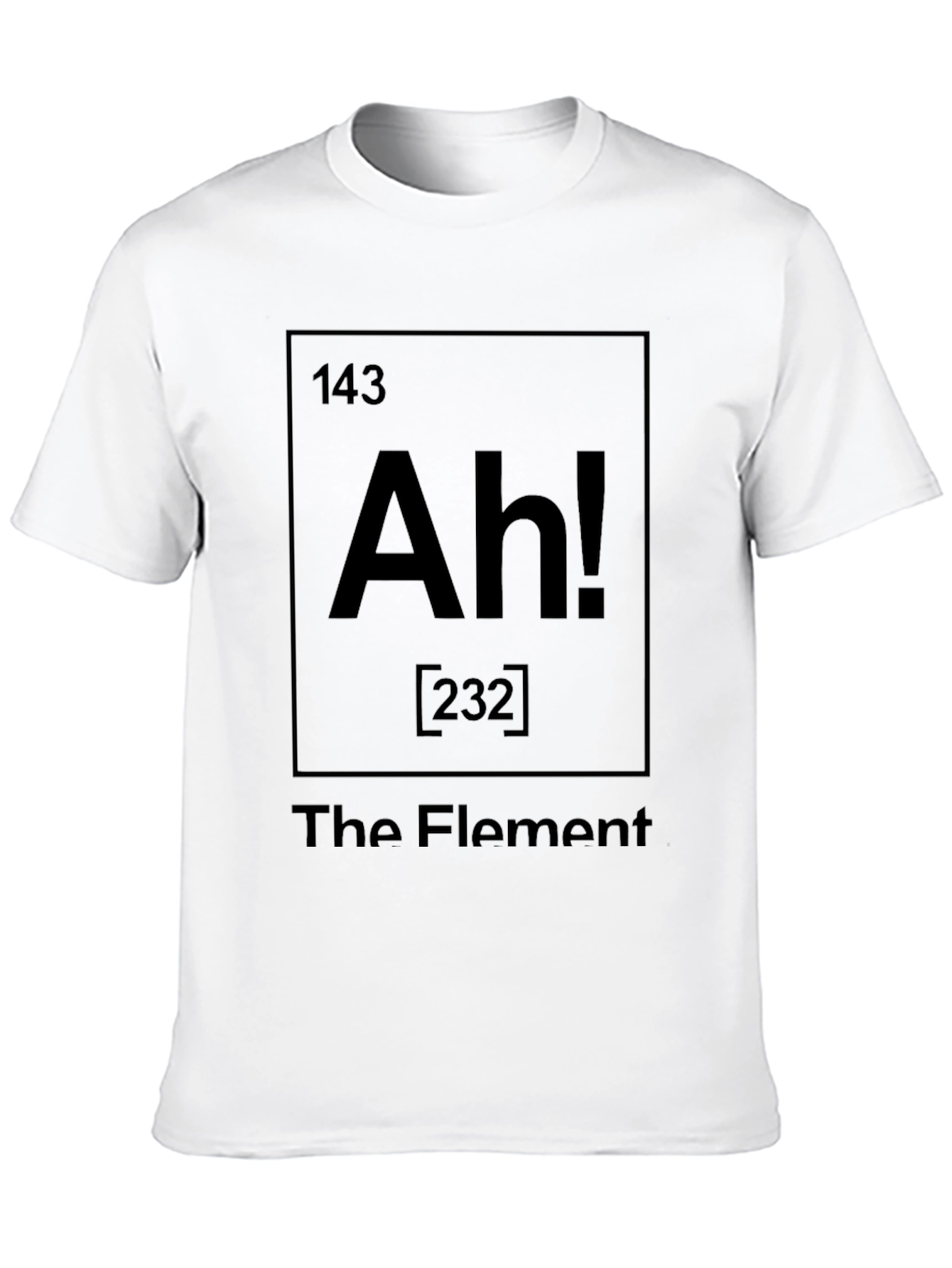 The Element Funny Graphic Tee - Soft Cotton T-Shirt
