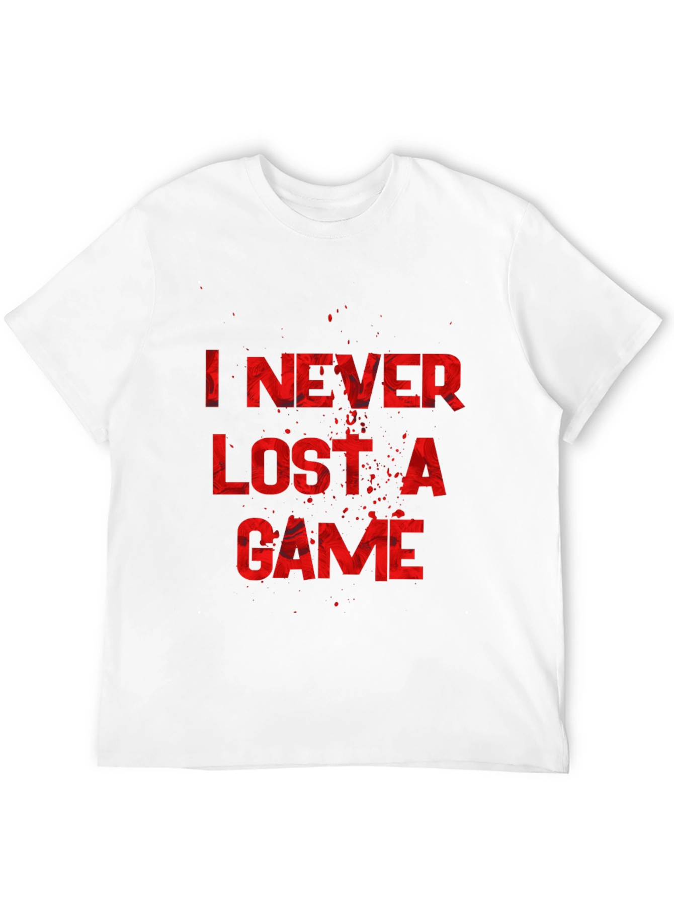I NEVER LOST A GAME Graphic T-Shirt