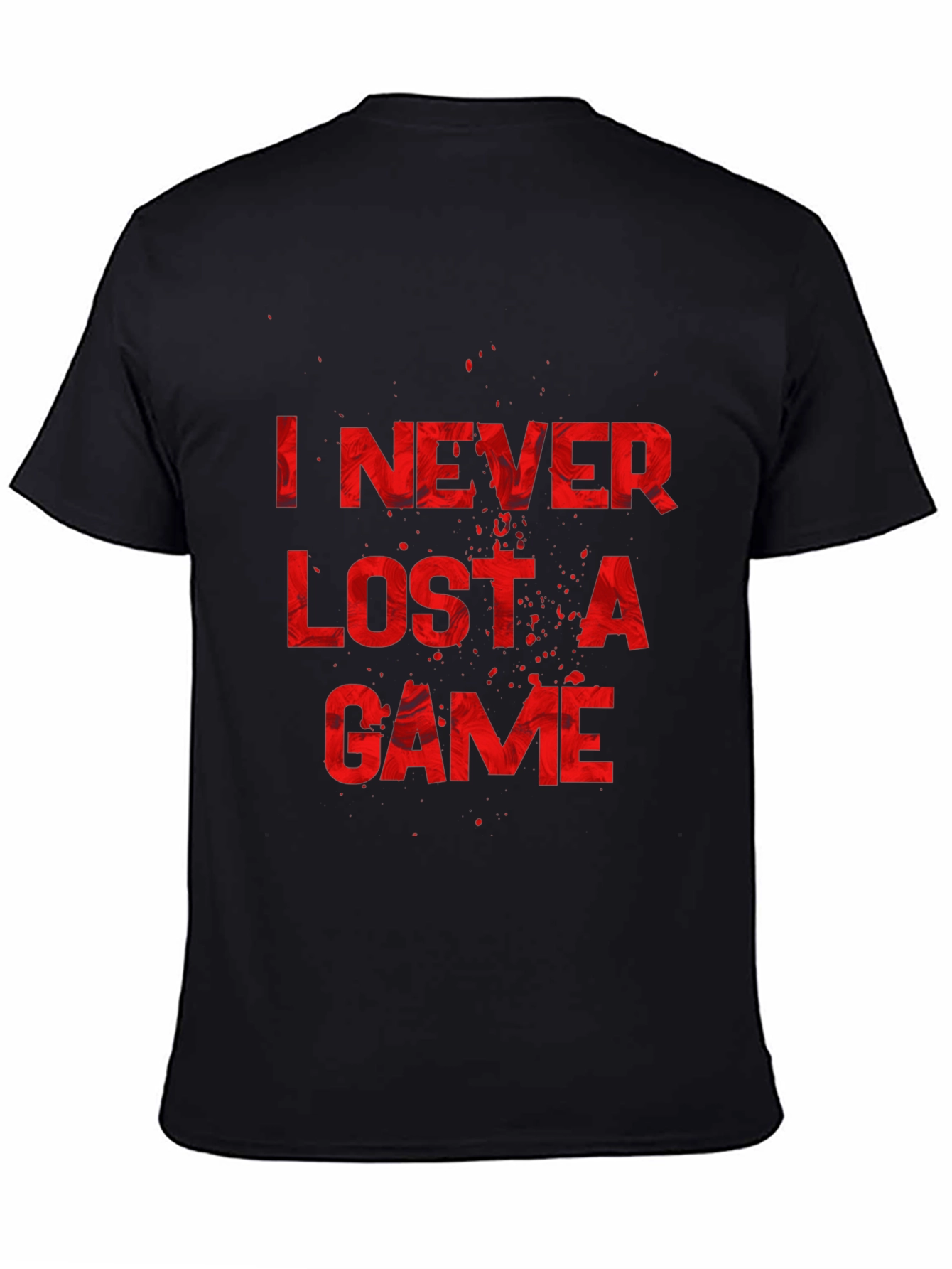 I NEVER LOST A GAME Graphic T-Shirt