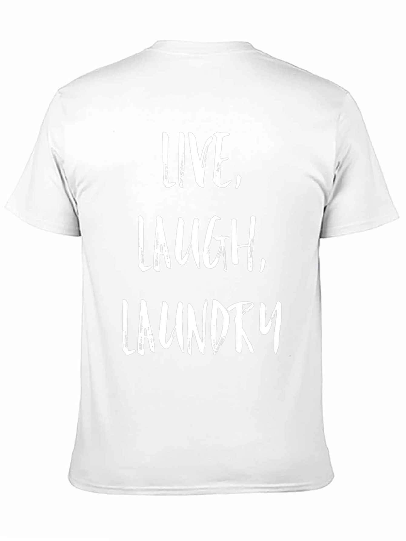 Live Laugh Laundry T-Shirt - Funny Novelty Tee