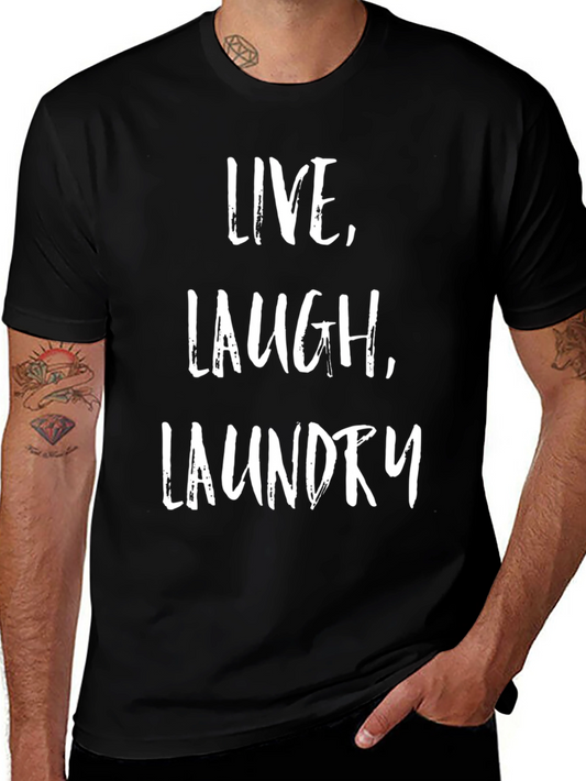 Live Laugh Laundry T-Shirt - Funny Novelty Tee