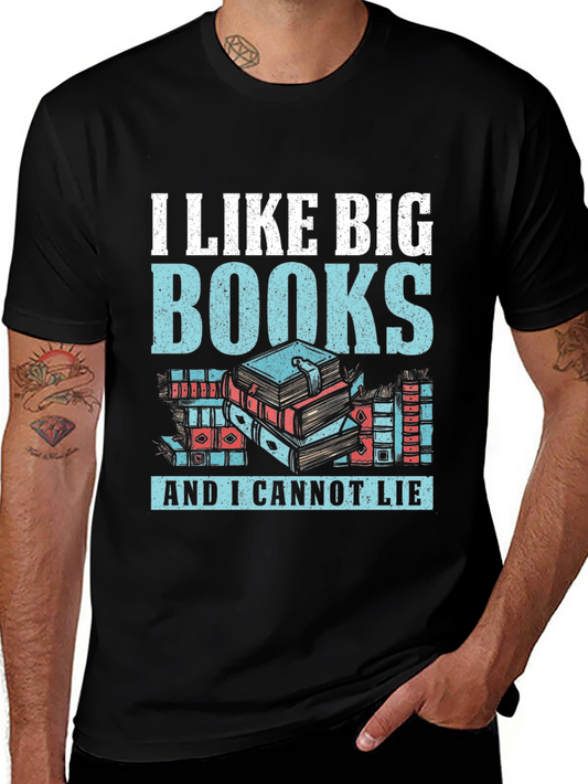 I Like Big Books T-Shirt for Book Lovers