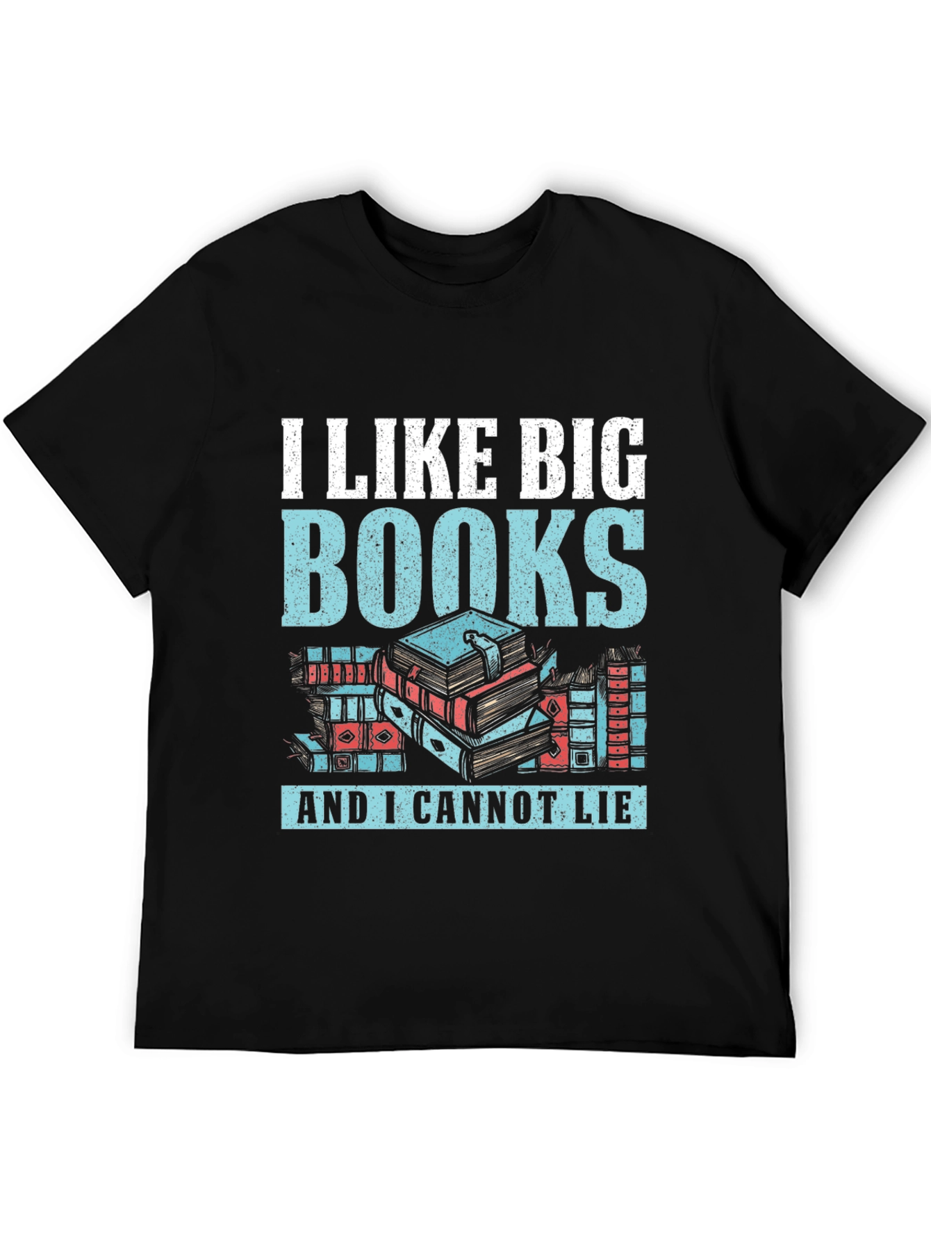 I Like Big Books T-Shirt for Book Lovers