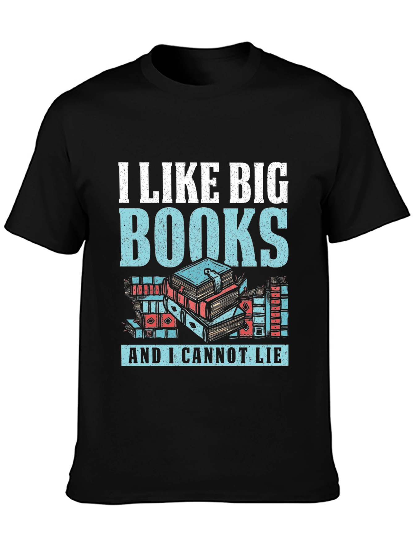 I Like Big Books T-Shirt for Book Lovers