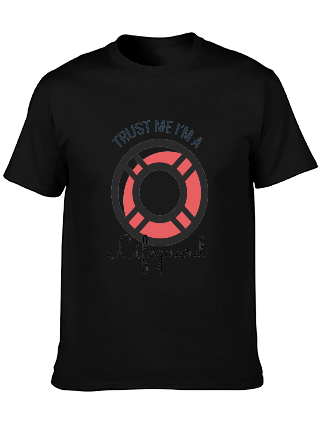Trust Me Im A Lifeguard T-Shirt
