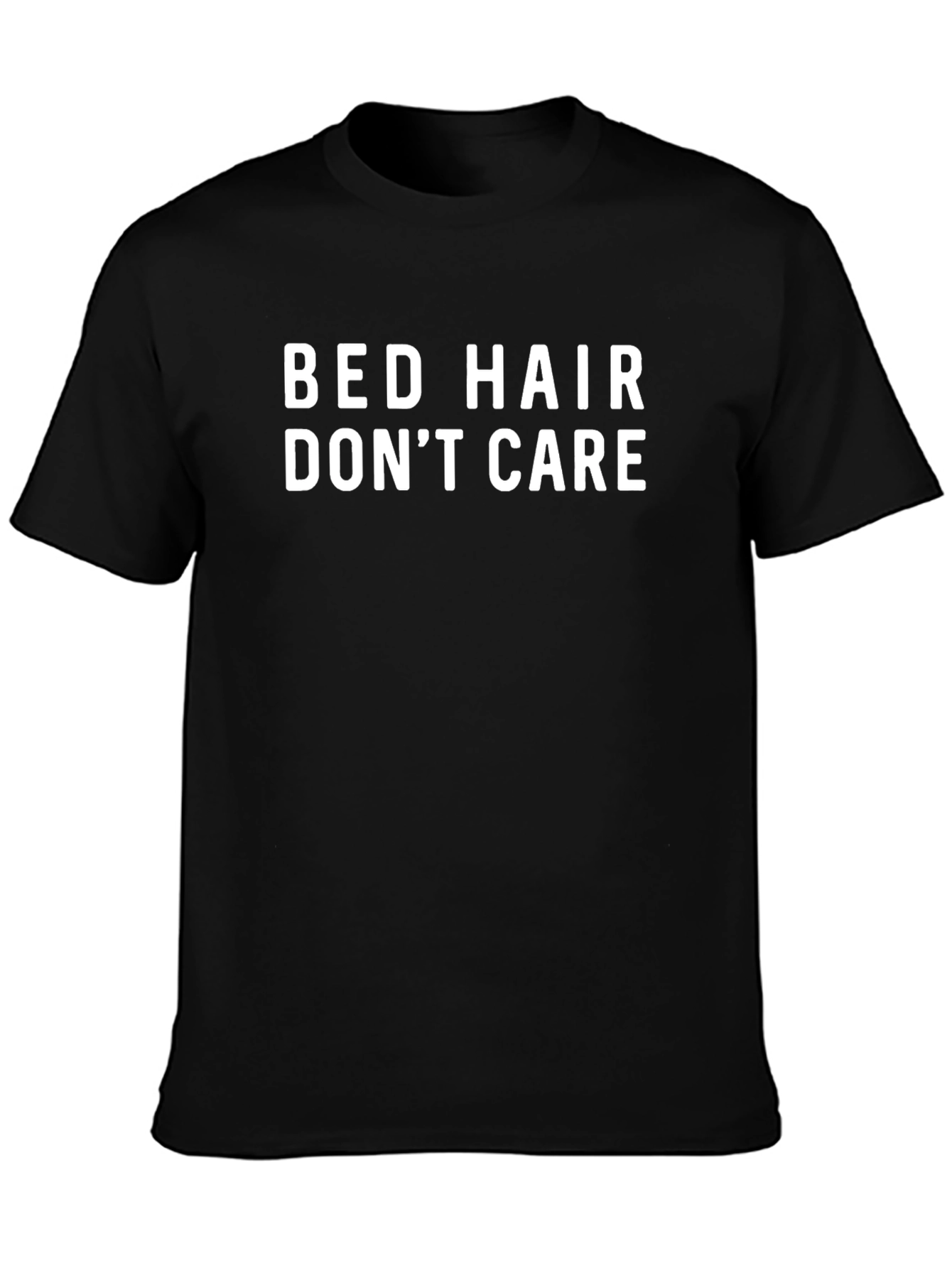 Bed Hair Dont Care Black T-Shirt