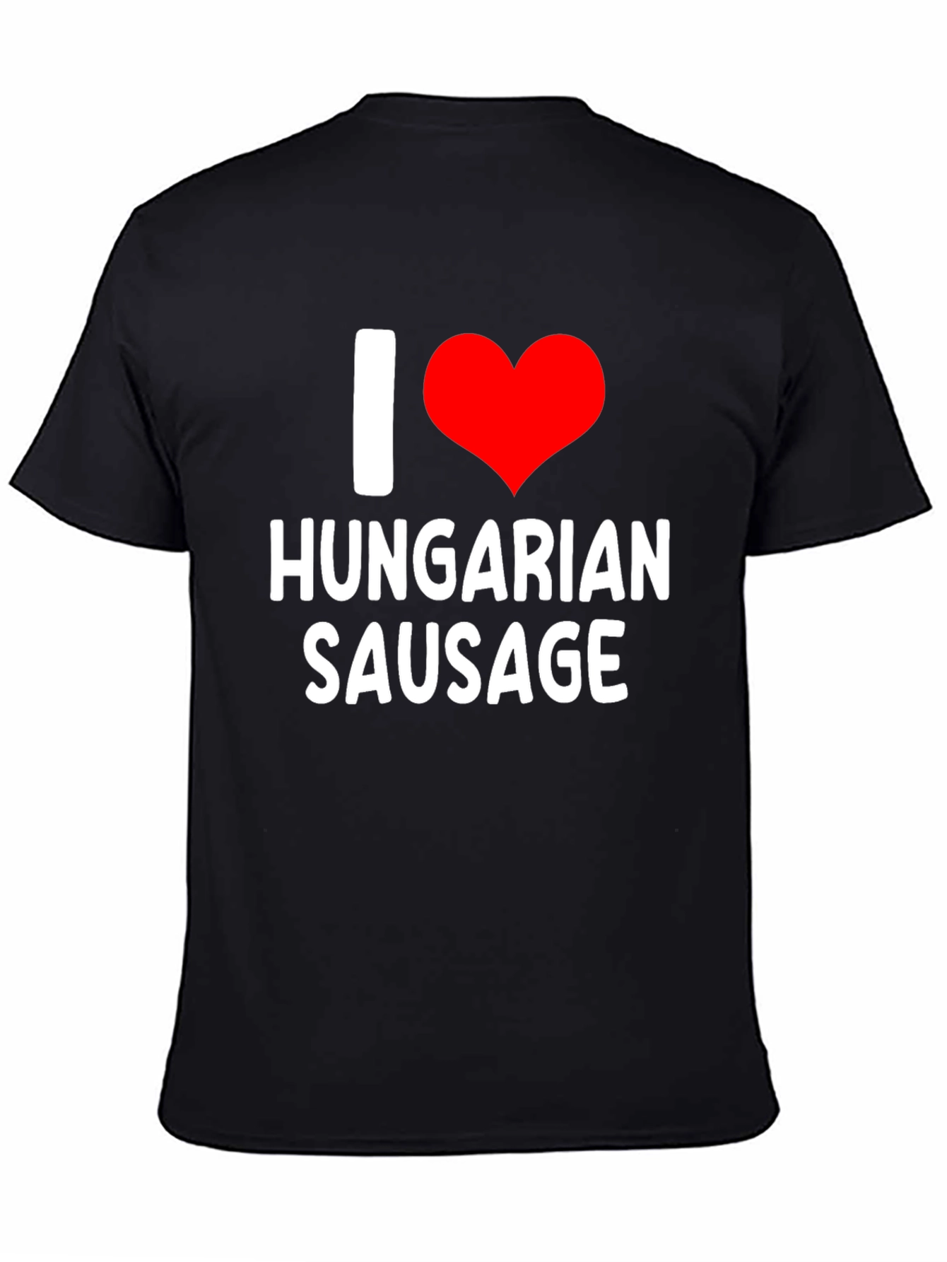 I Love Hungarian Sausage T-Shirt - Black