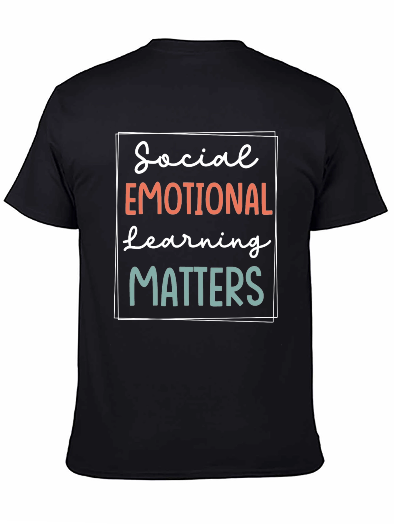 Social Emotional Learning Matters T-Shirt