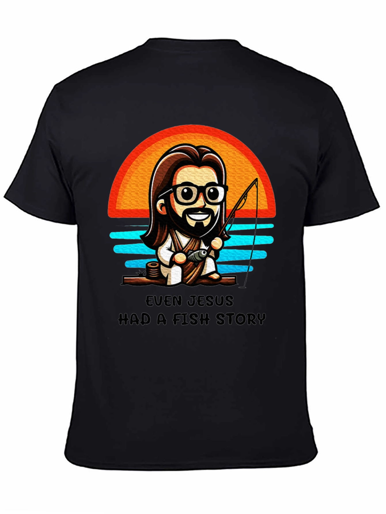 Even Jesus Had A Fish Story T-Shirt