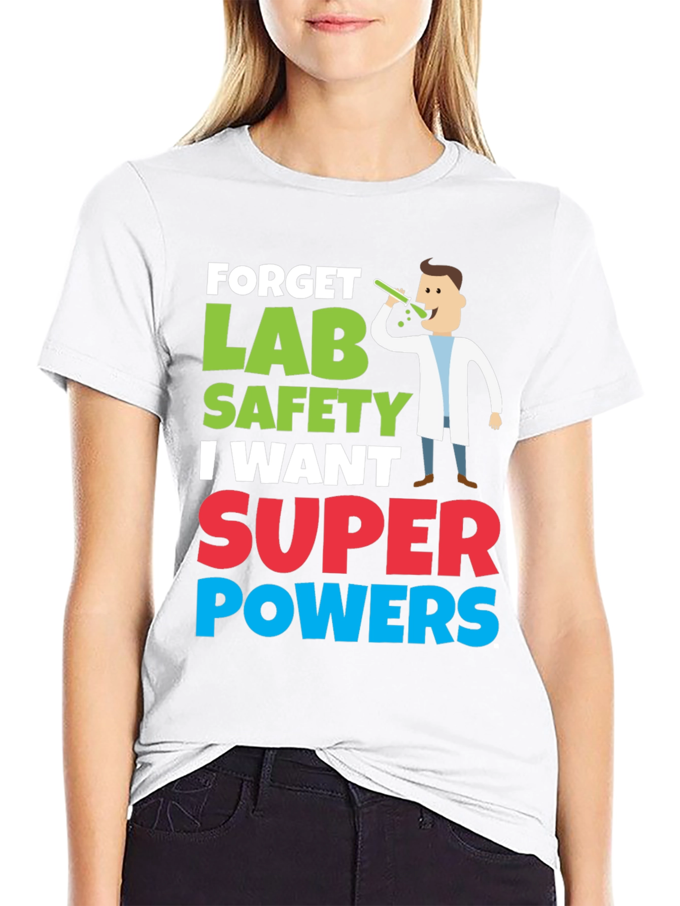 Forget Lab Safety Super Powers T-Shirt