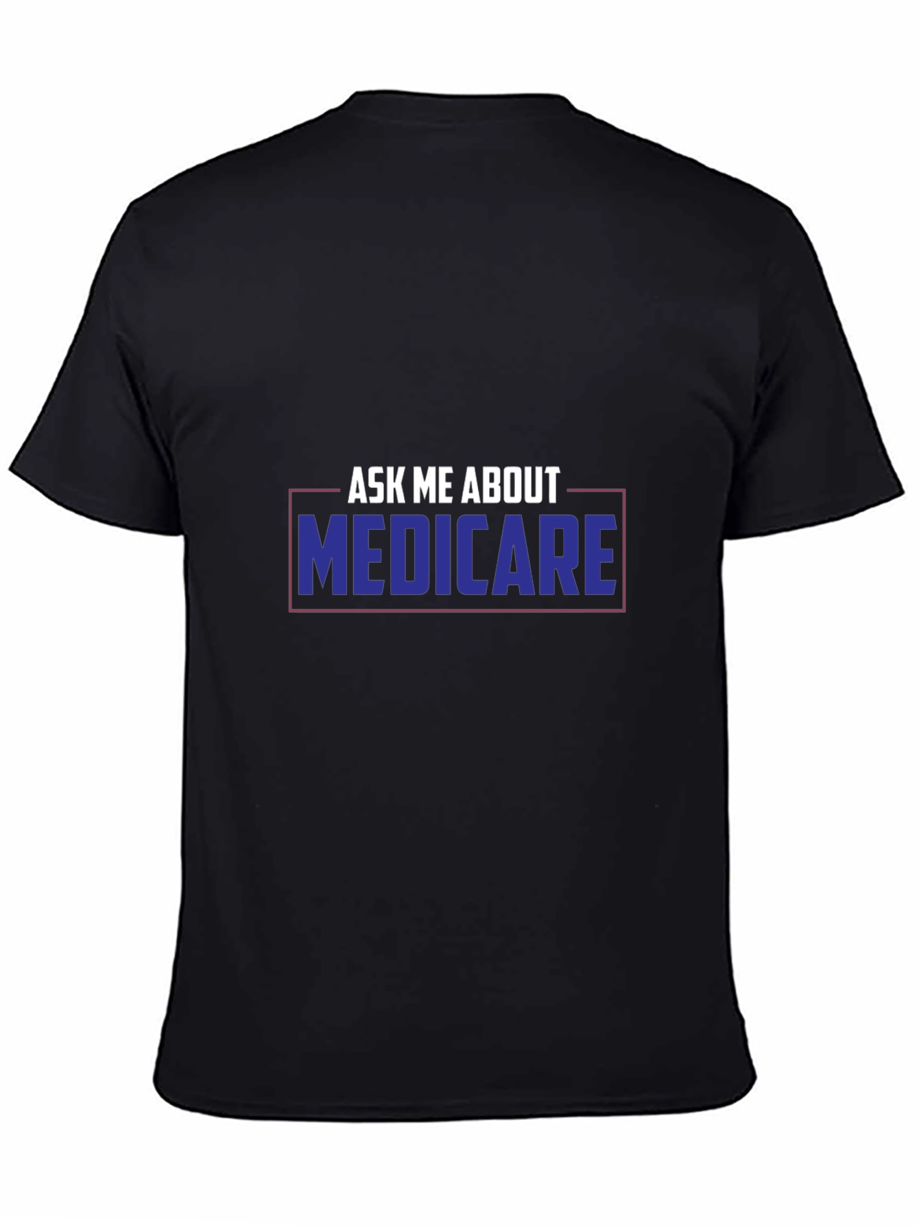 Ask Me About Medicare T-Shirt Funny Health Insurance Tee