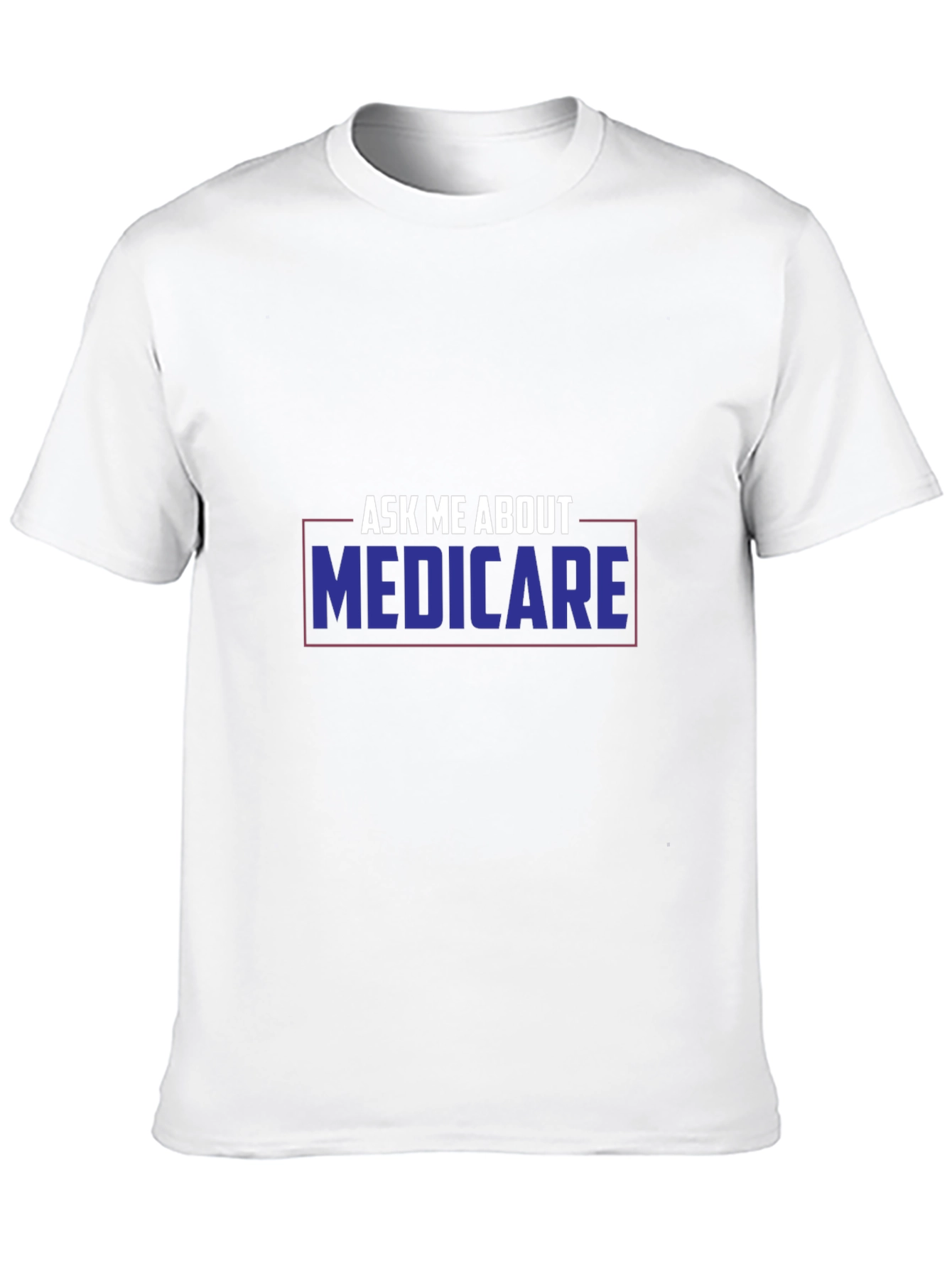 Ask Me About Medicare T-Shirt Funny Health Insurance Tee