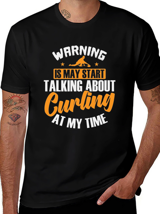 Curling Fan T-Shirt - Warning May Talk About Curling