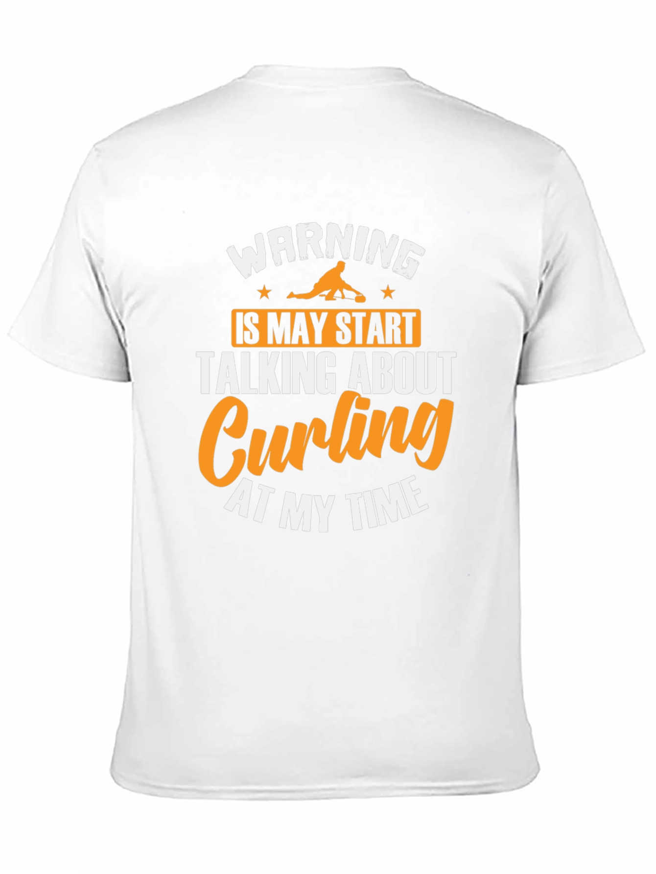 Curling Fan T-Shirt - Warning May Talk About Curling