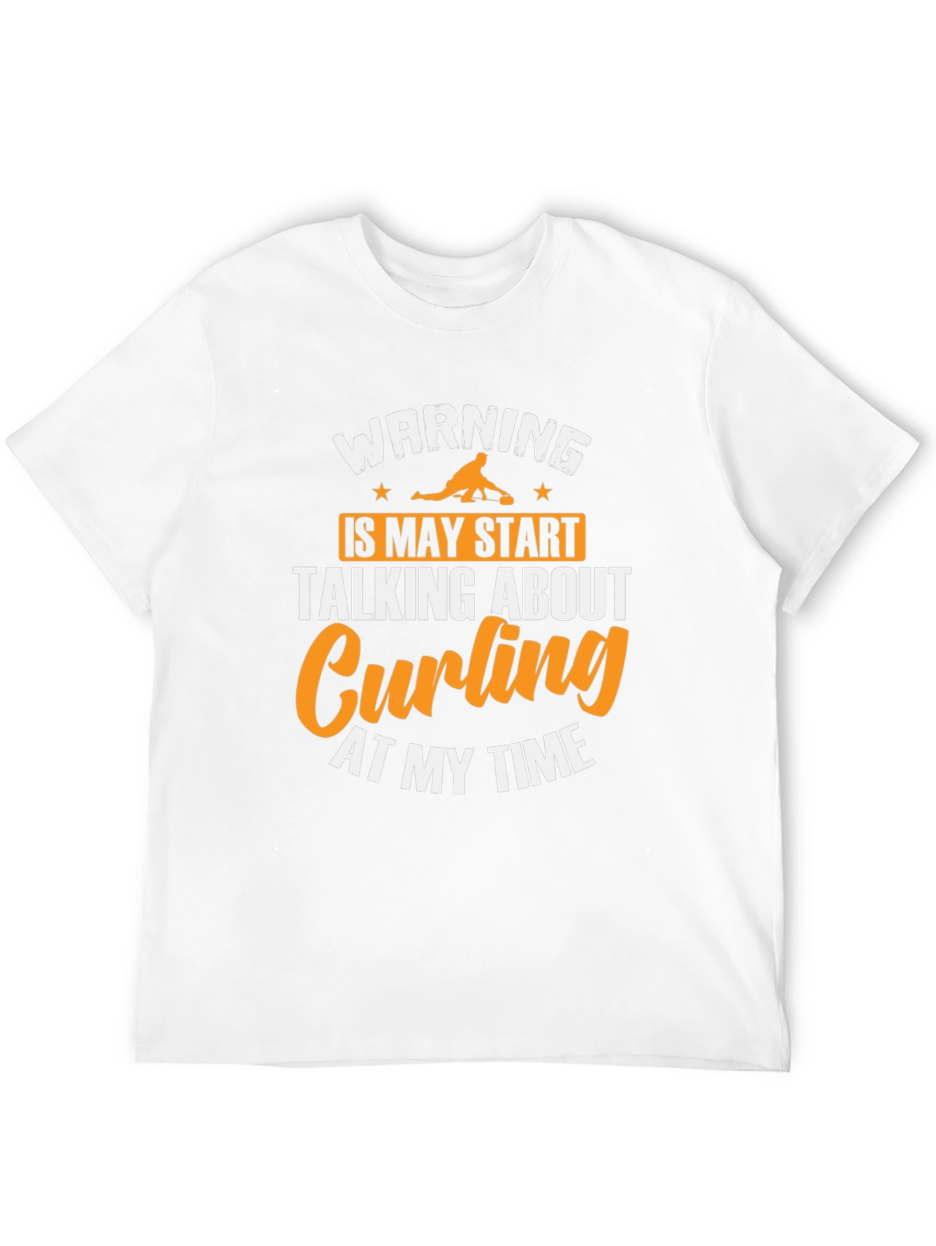 Curling Fan T-Shirt - Warning May Talk About Curling