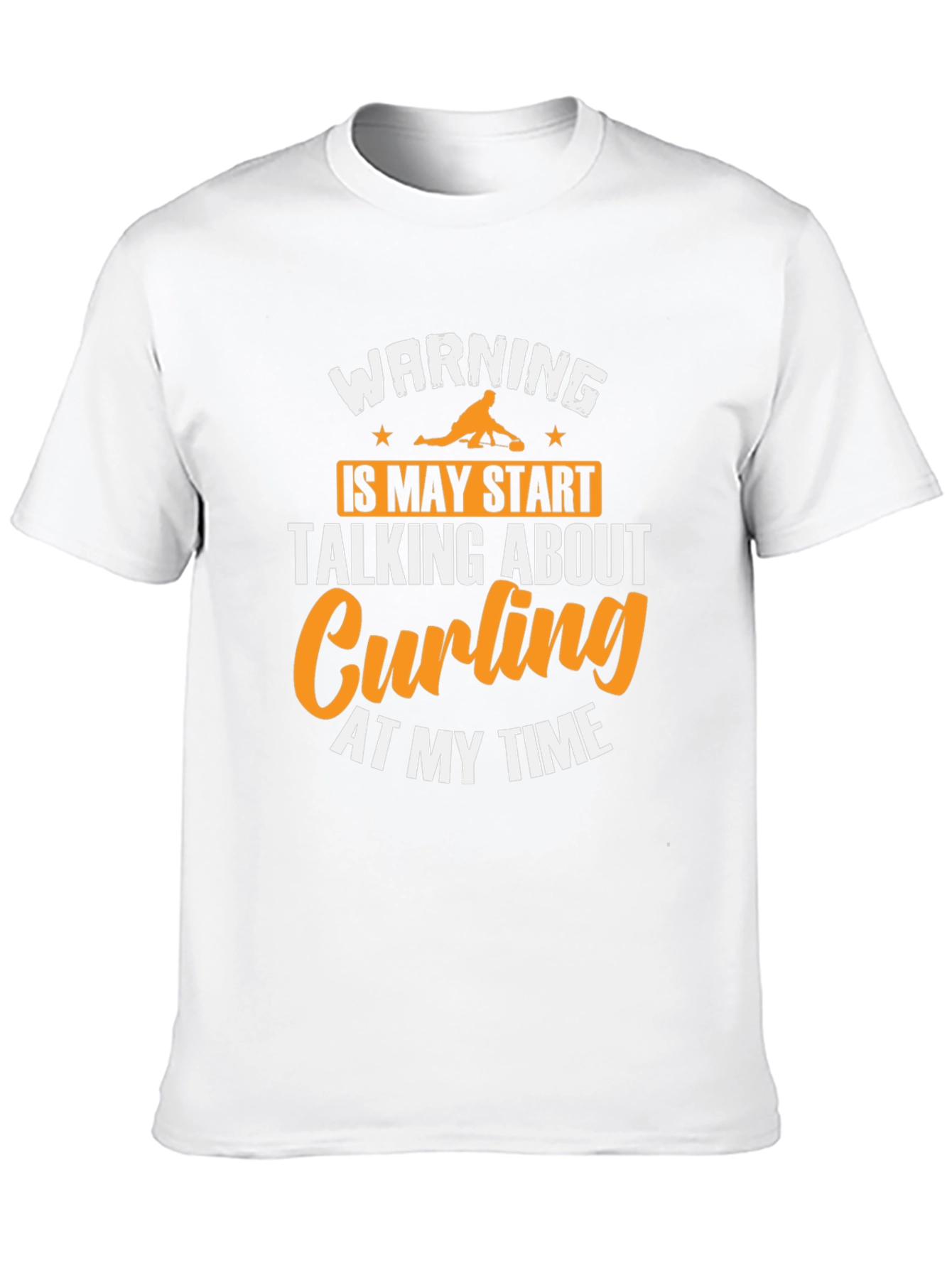 Curling Fan T-Shirt - Warning May Talk About Curling