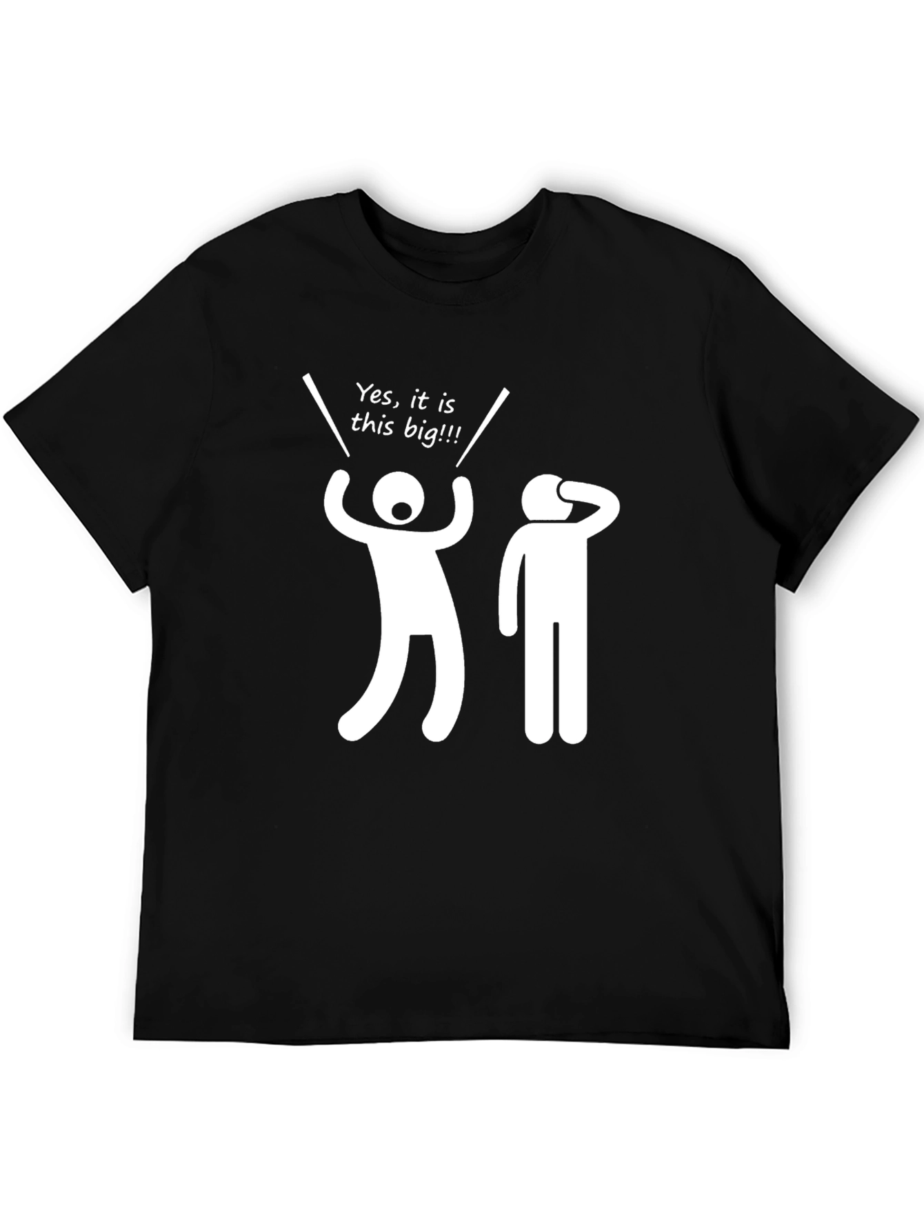 Funny Yes it is this big!!! Graphic T-Shirt