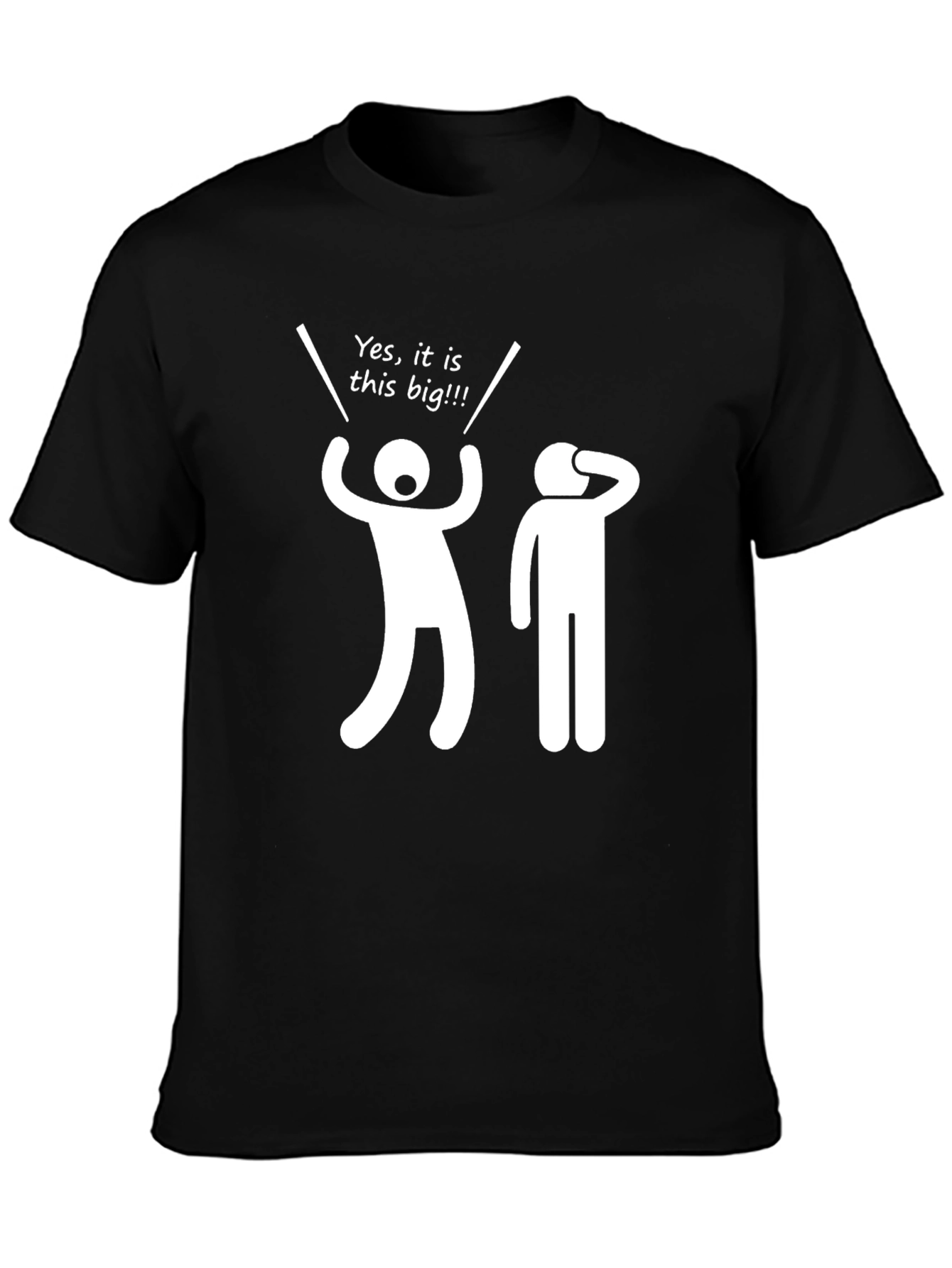 Funny Yes it is this big!!! Graphic T-Shirt