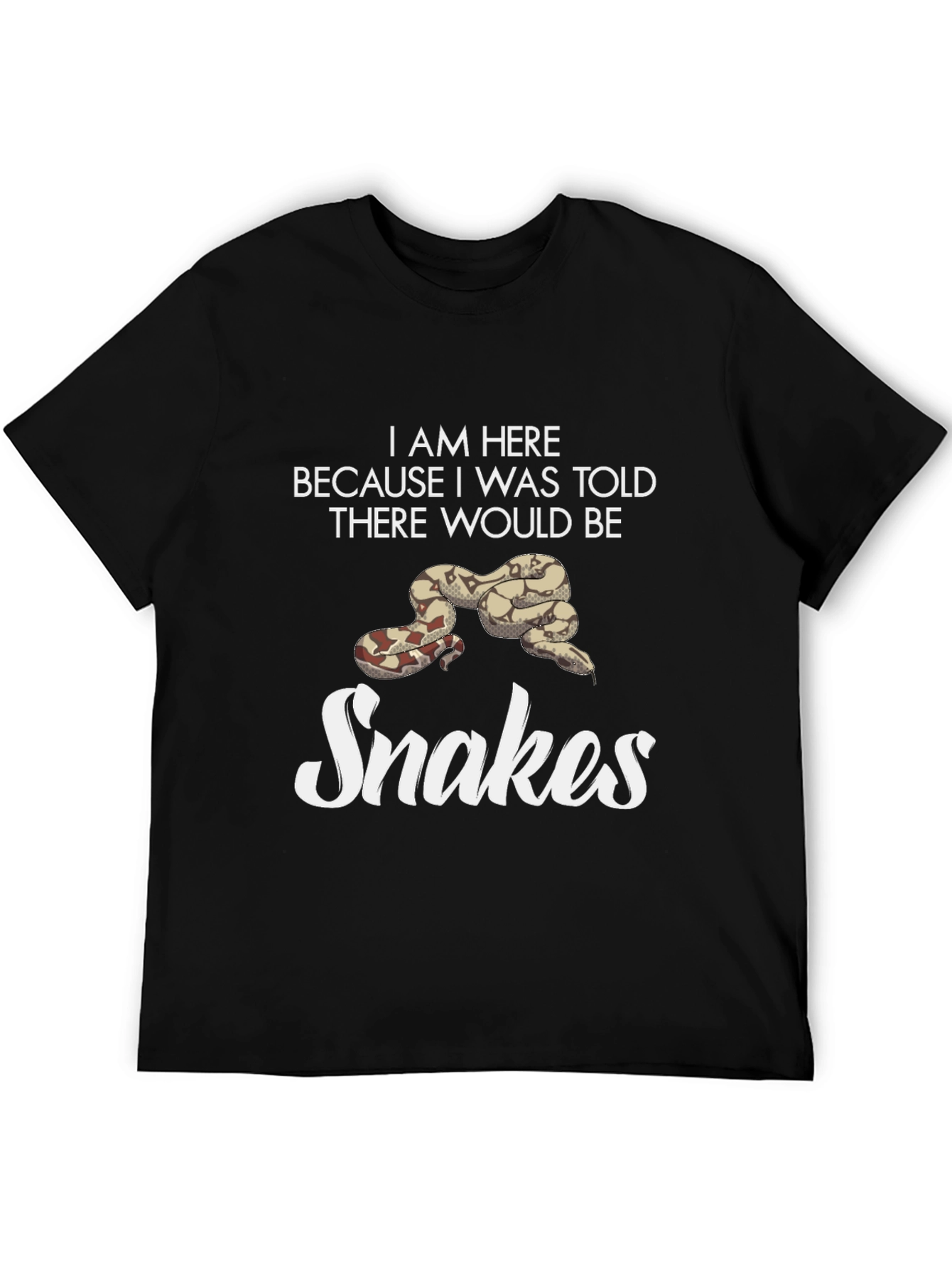 I Am Here For Snakes T-Shirt