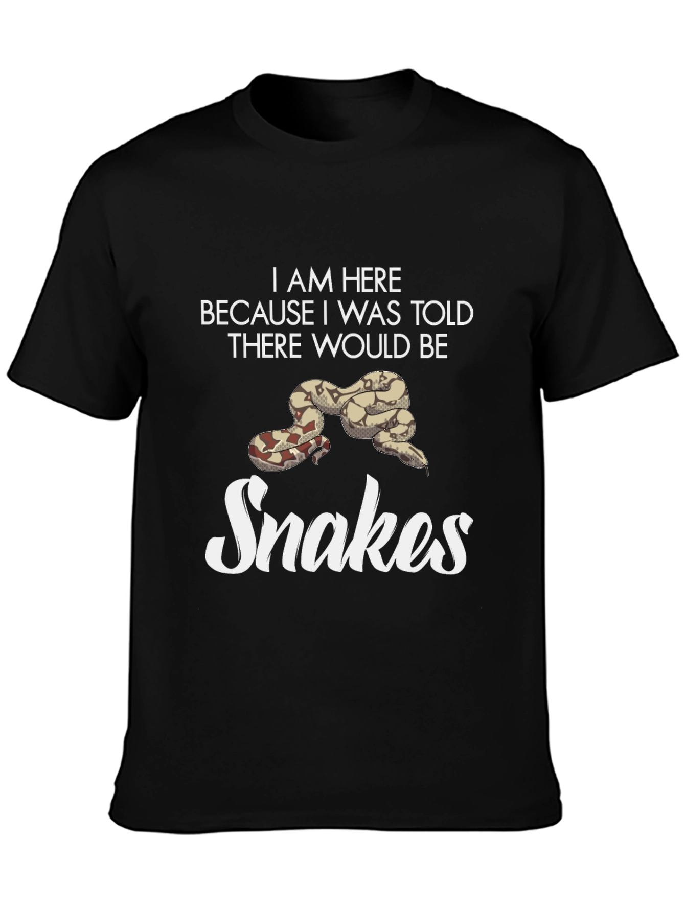I Am Here For Snakes T-Shirt