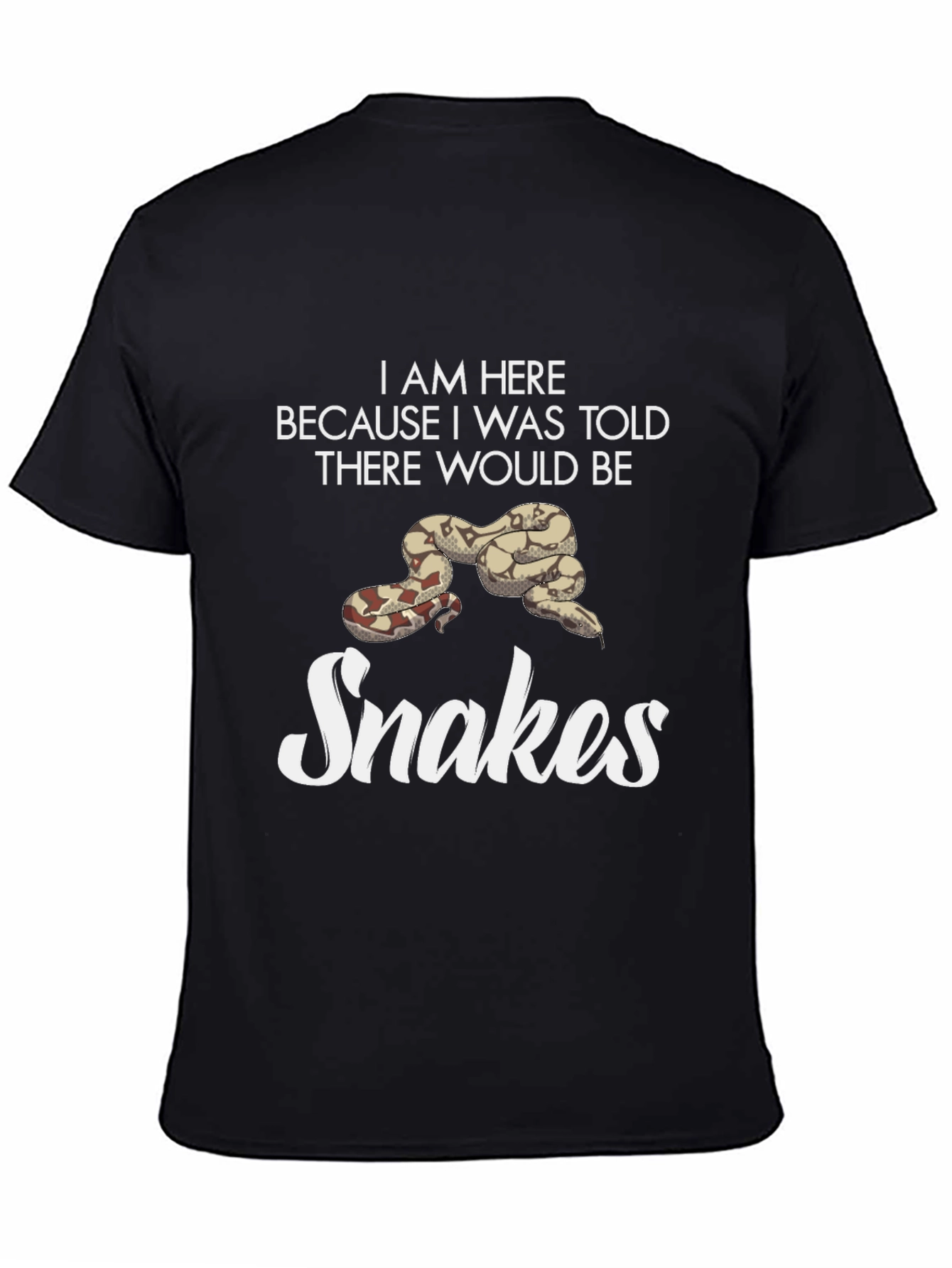 I Am Here For Snakes T-Shirt