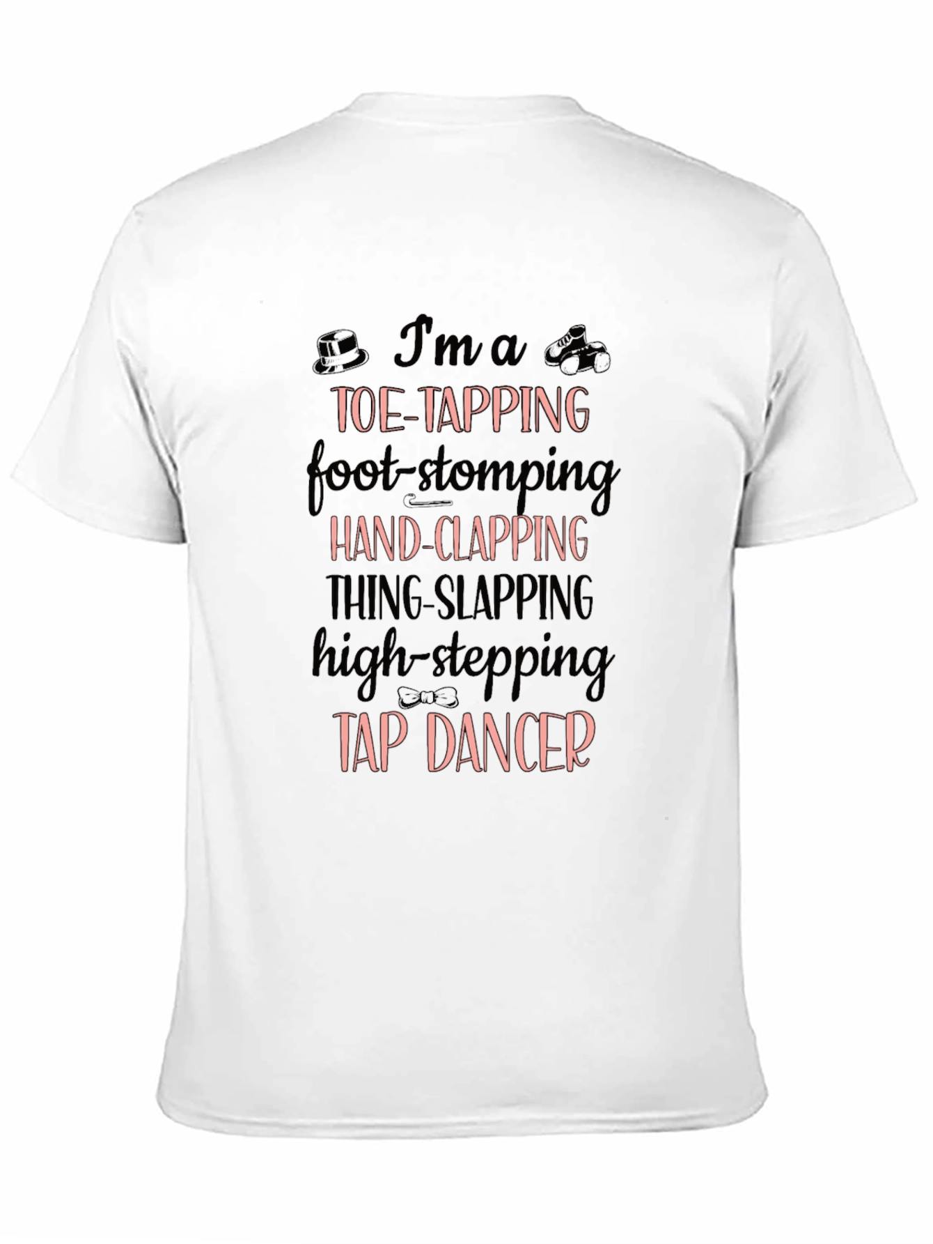 Tap Dancer T-Shirt - Toe-Tapping Hand-Clapping Fun!