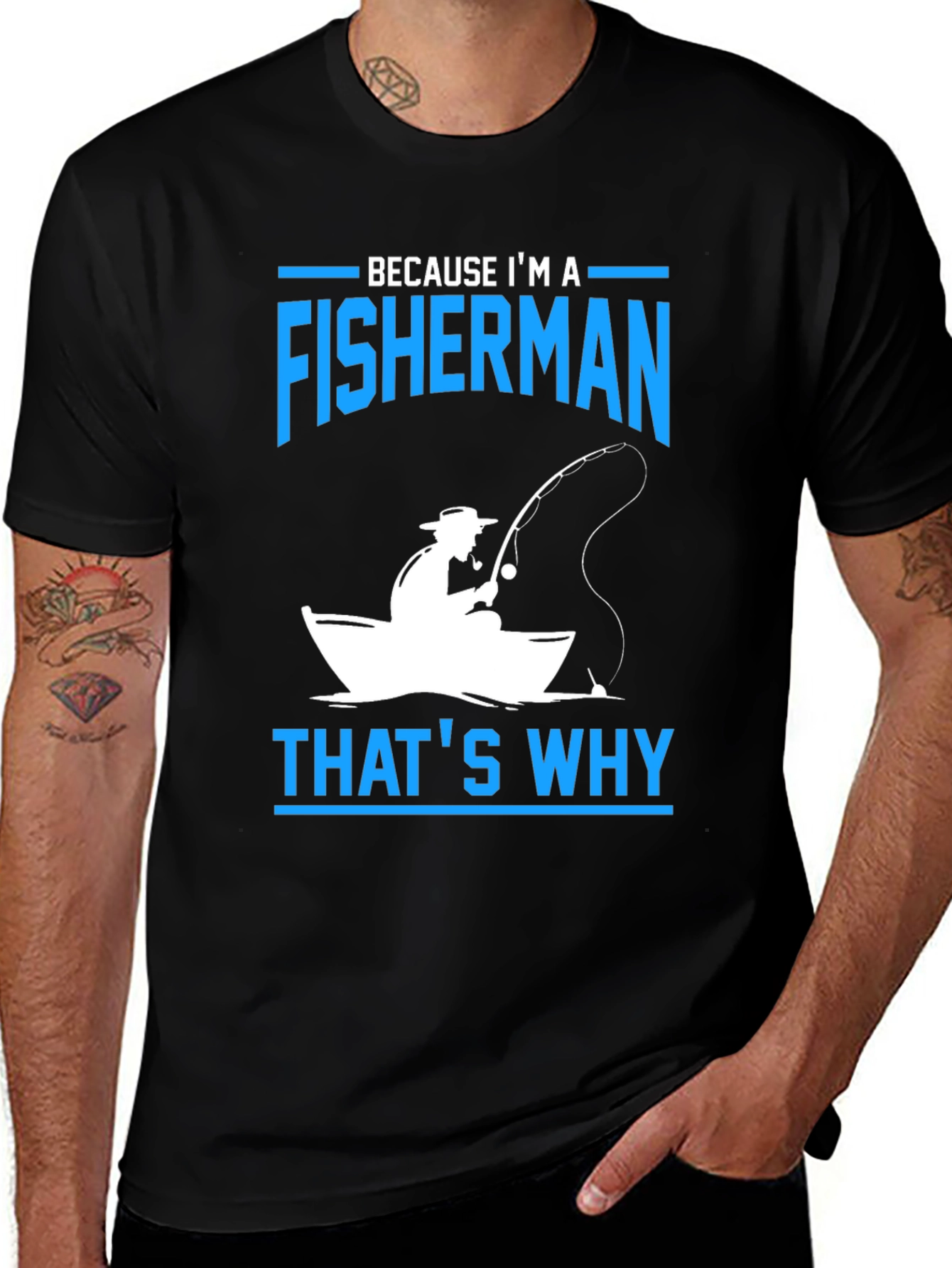 Fisherman T-Shirt - Because Im A Fisherman Thats Why