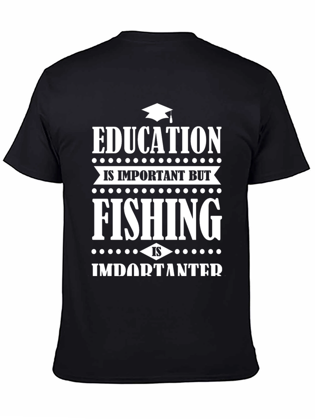 Funny Fishing T-Shirt - Education is Important But...