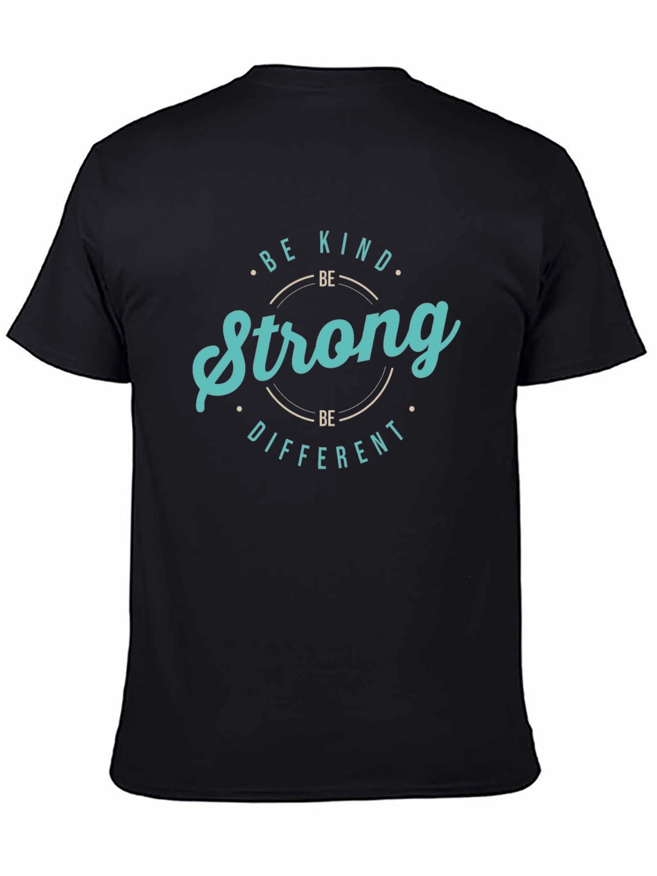 Be Kind Strong Different Graphic Tee