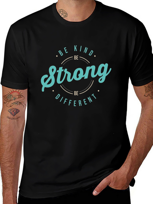 Be Kind Strong Different Graphic Tee