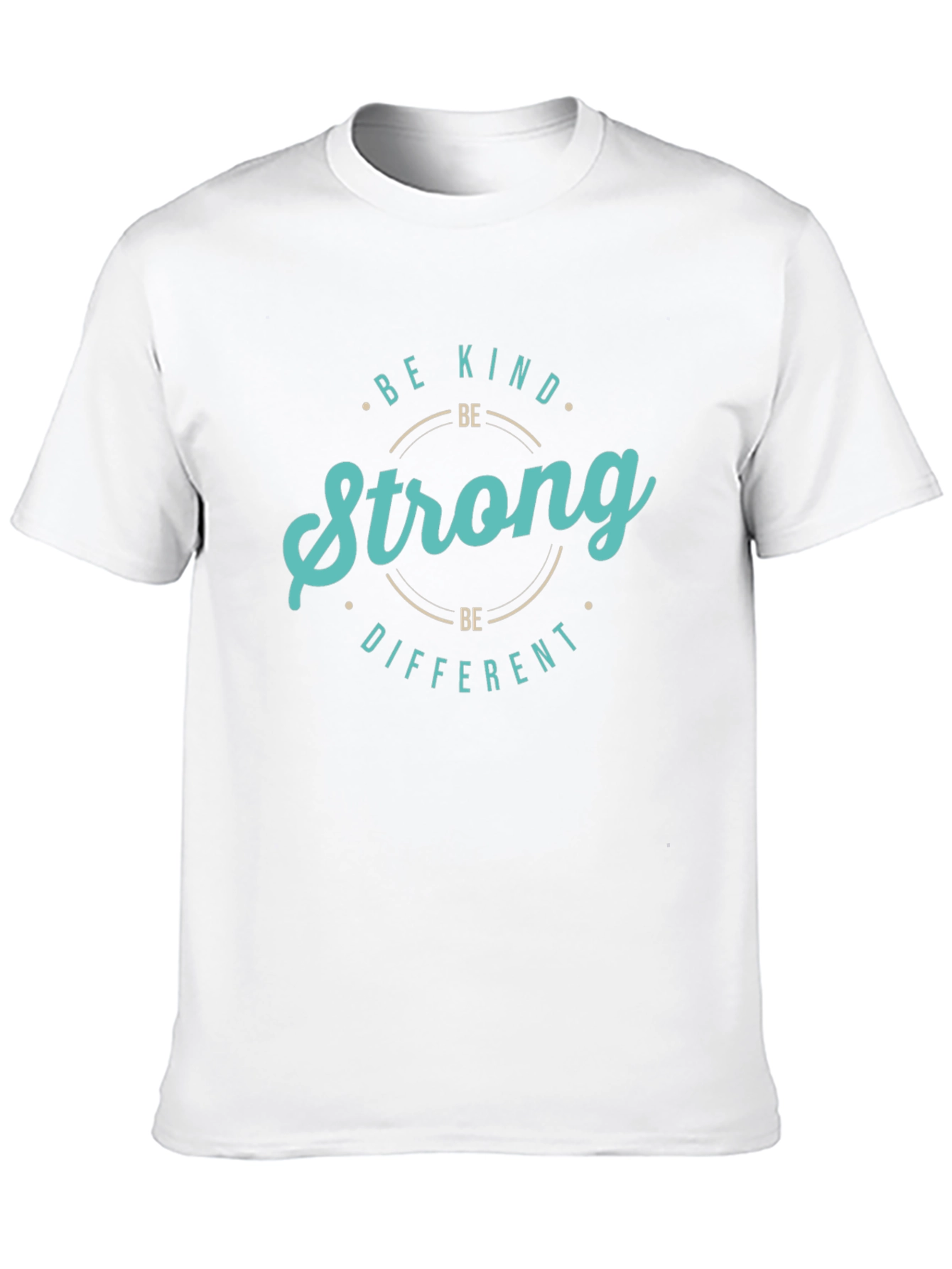 Be Kind Strong Different Graphic Tee