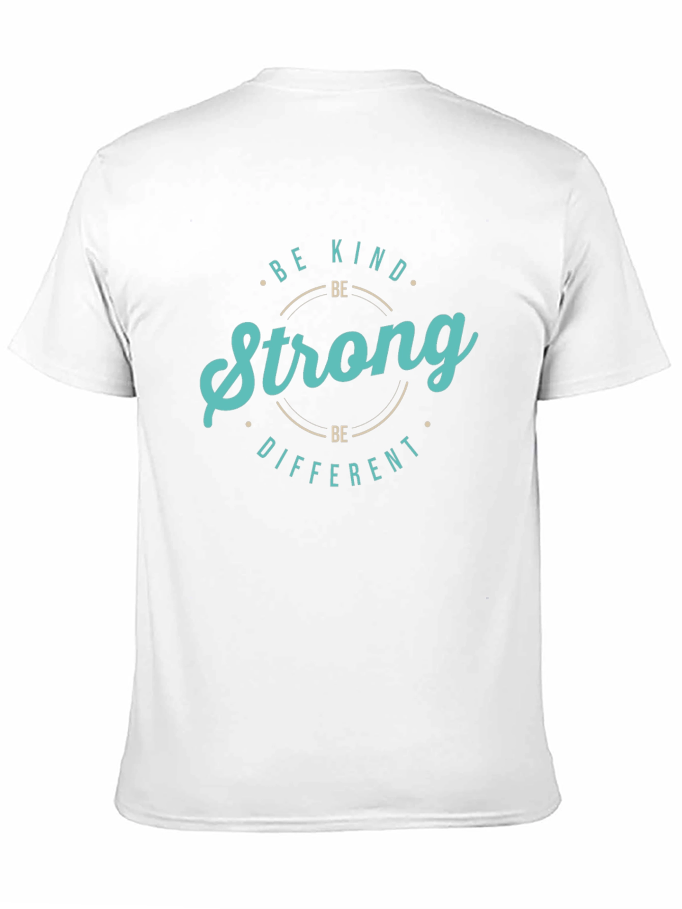 Be Kind Strong Different Graphic Tee