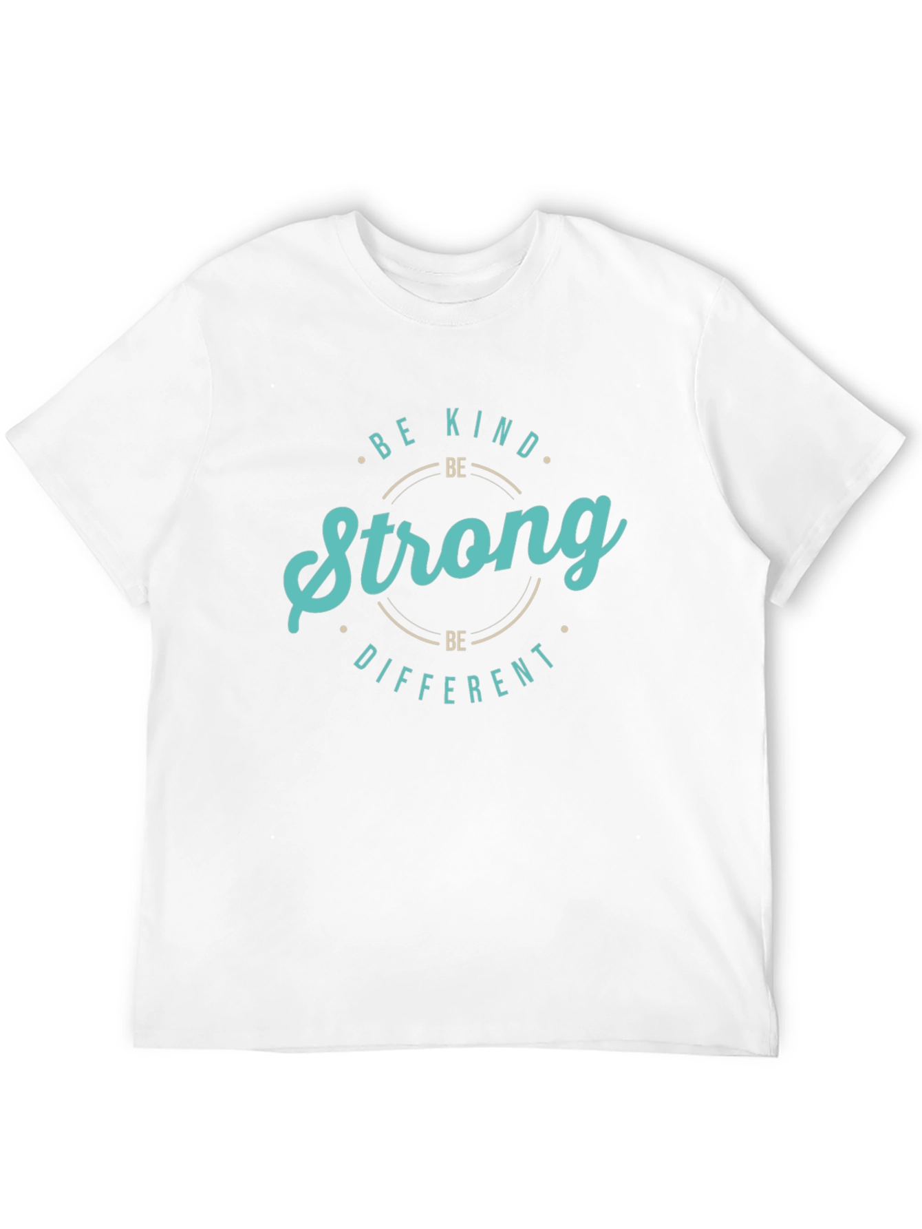 Be Kind Strong Different Graphic Tee