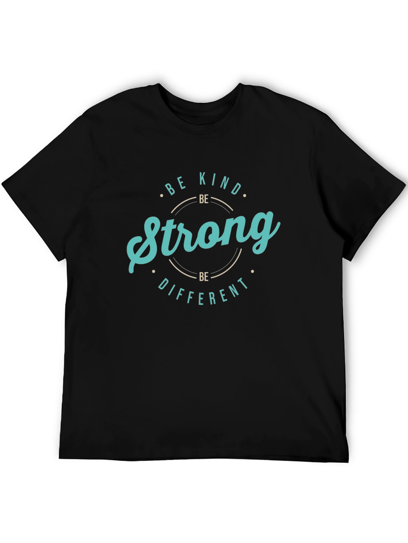 Be Kind Strong Different Graphic Tee
