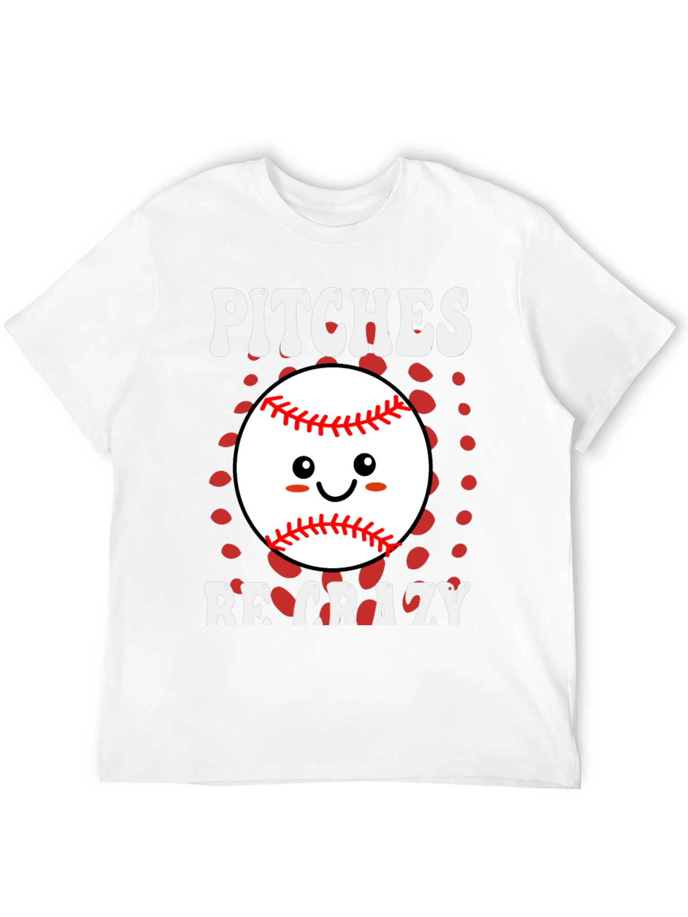 Pitches Be Crazy Baseball T-Shirt