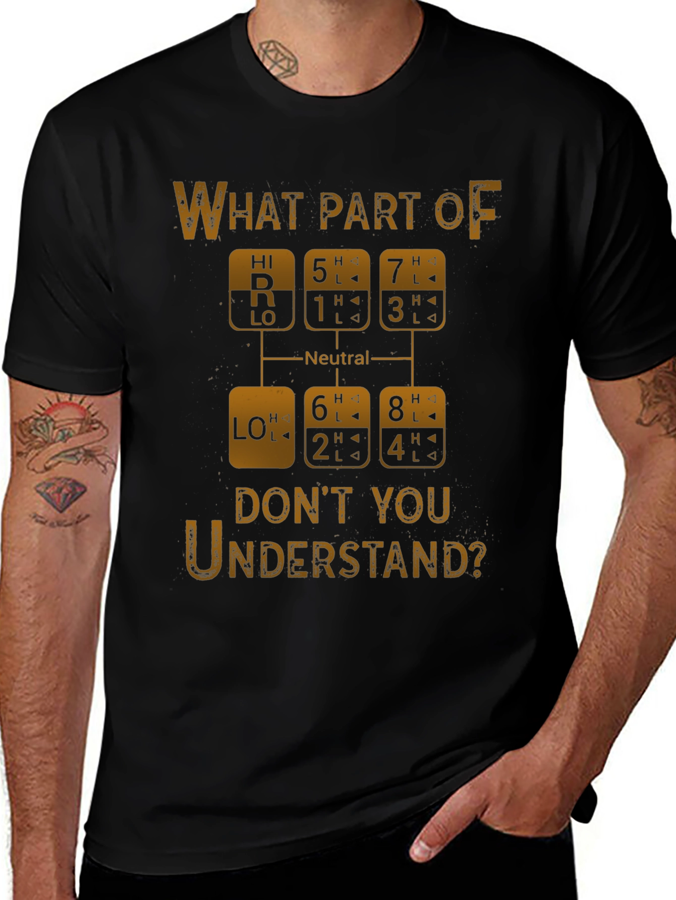 What Part of Truck Shifting Dont You Get T-Shirt