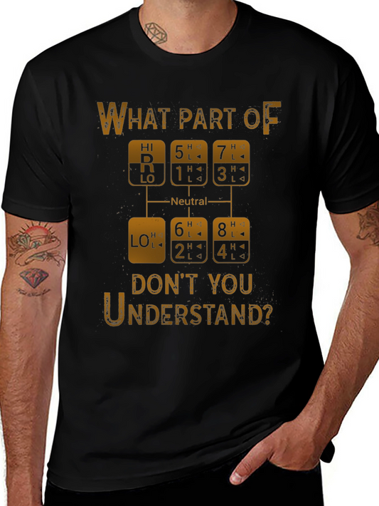 What Part of Truck Shifting Dont You Get T-Shirt