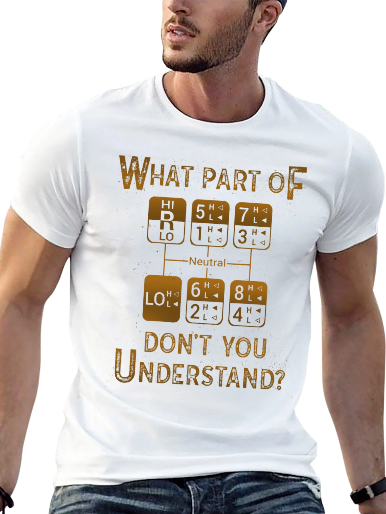 What Part of Truck Shifting Dont You Get T-Shirt