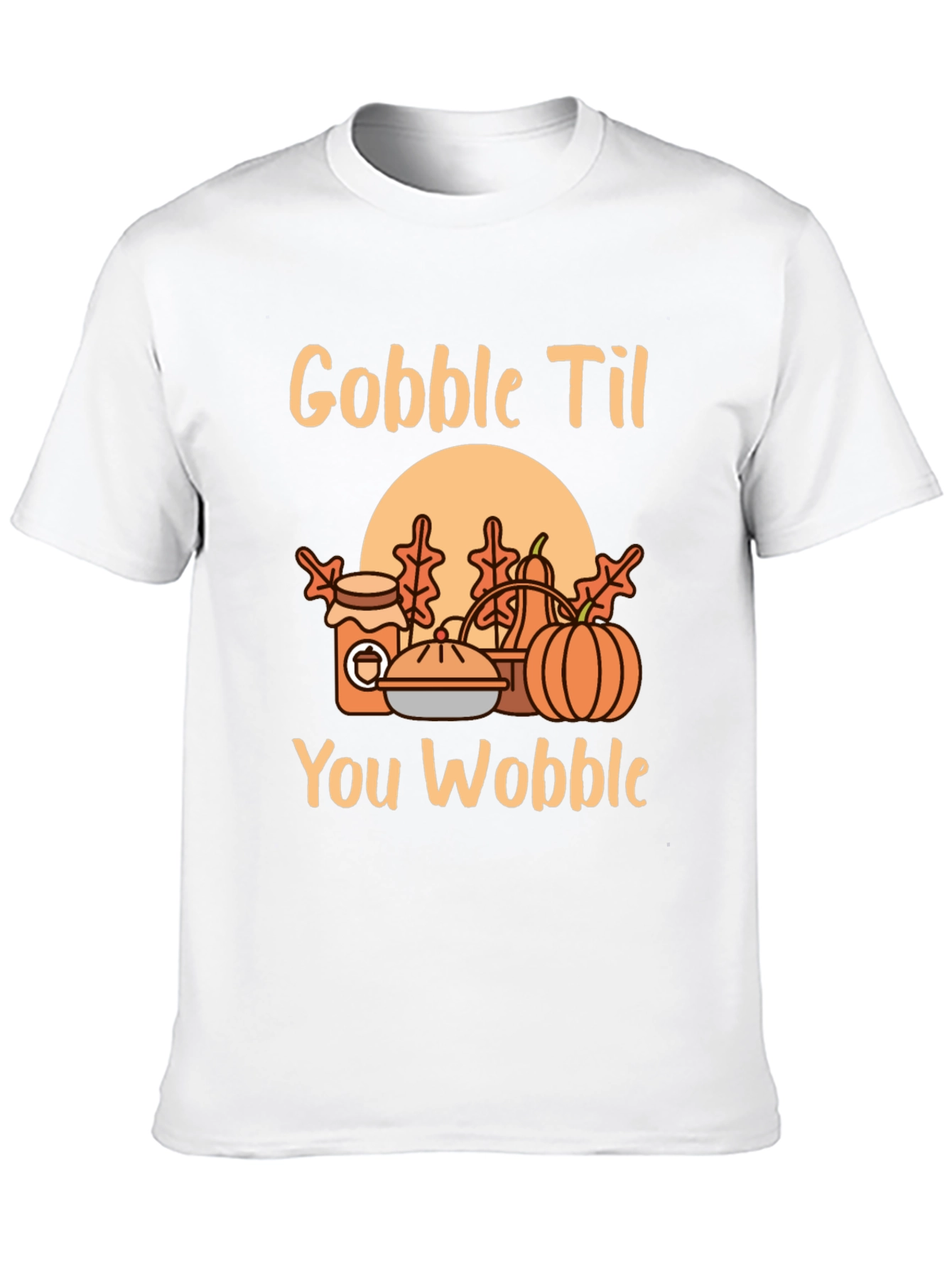 Gobble Til You Wobble Graphic T-Shirt - Thanksgiving Tee