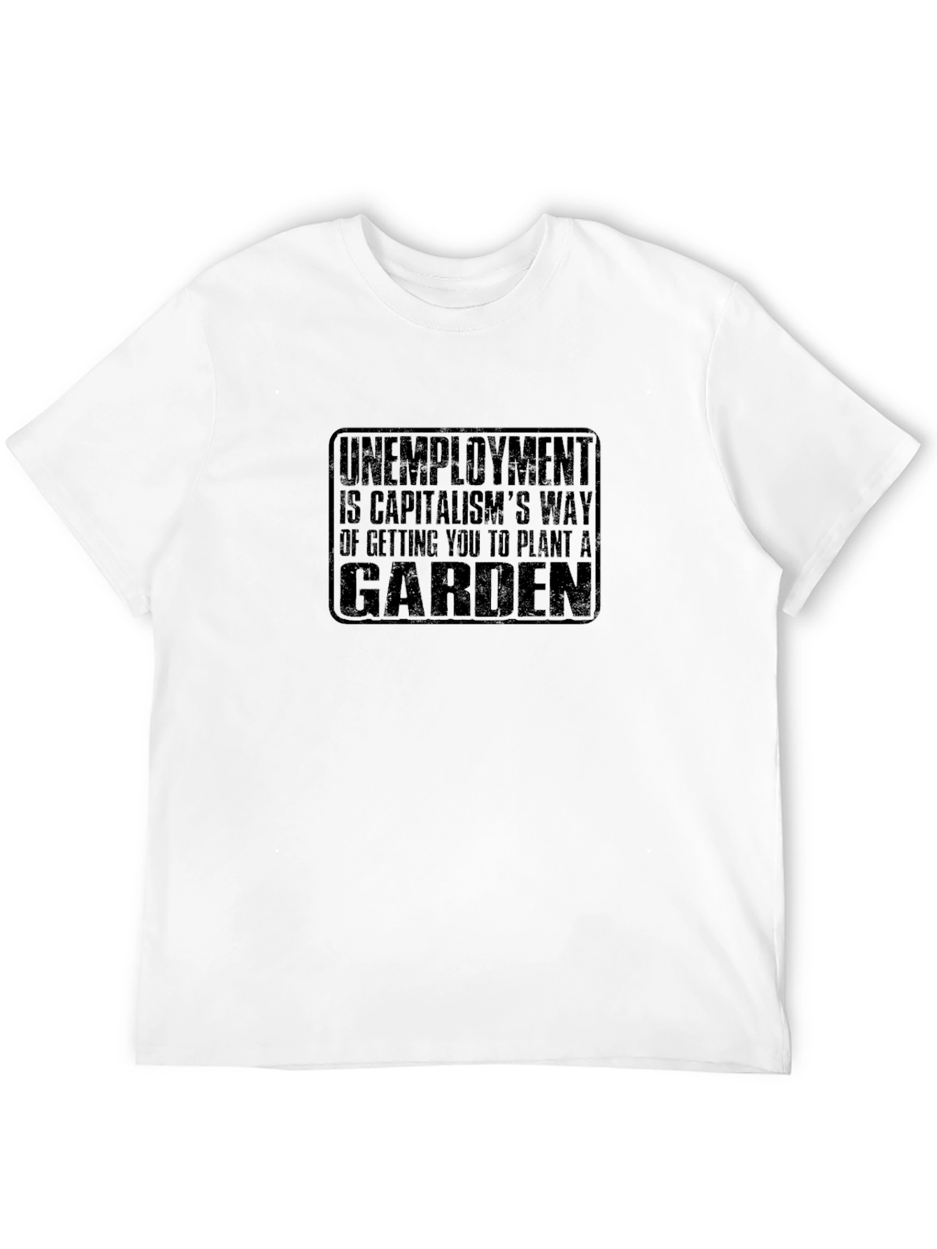 Unemployment Garden Graphic T-Shirt