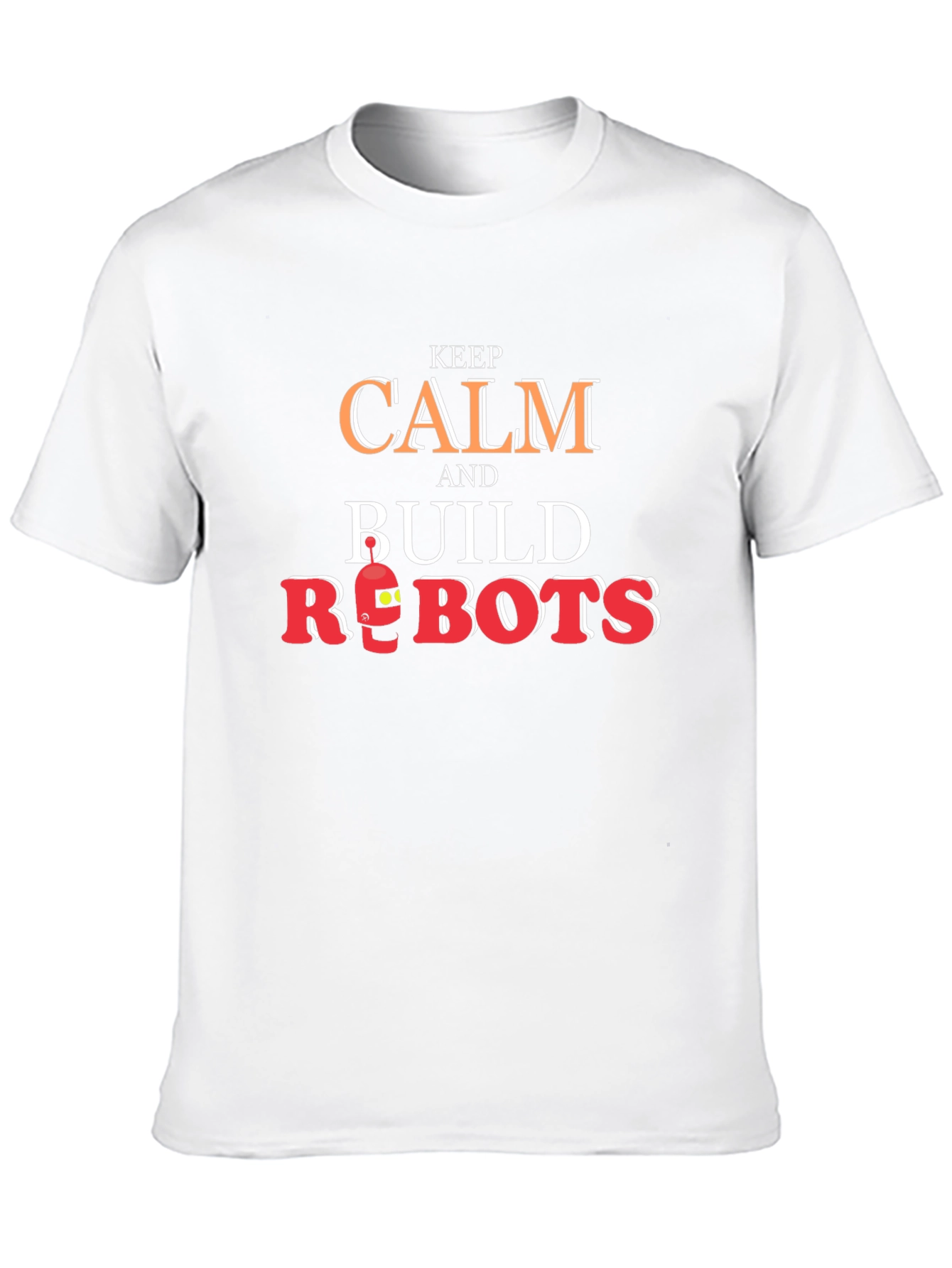 Keep Calm and Build Robots Graphic T-Shirt
