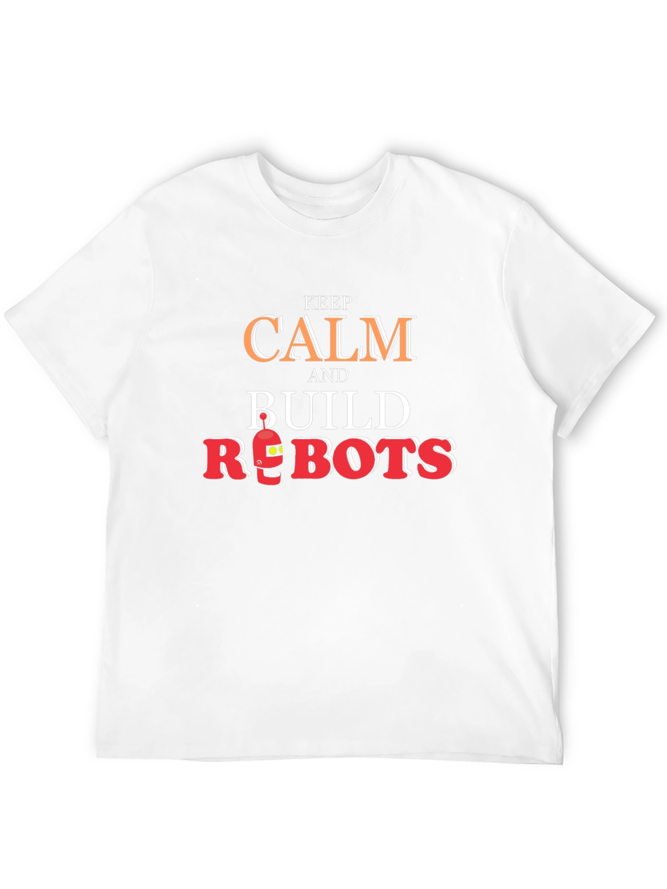 Keep Calm and Build Robots Graphic T-Shirt