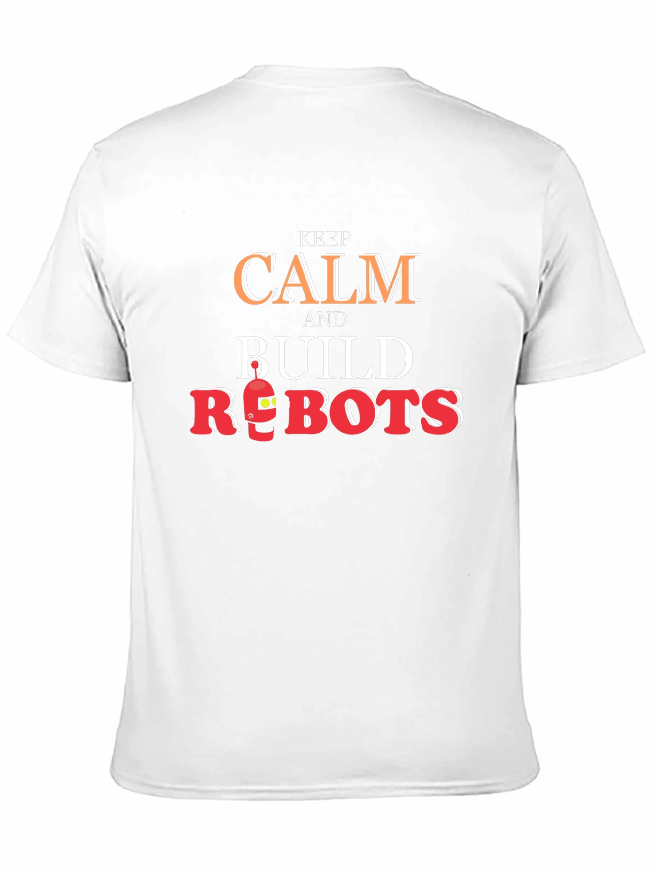 Keep Calm and Build Robots Graphic T-Shirt