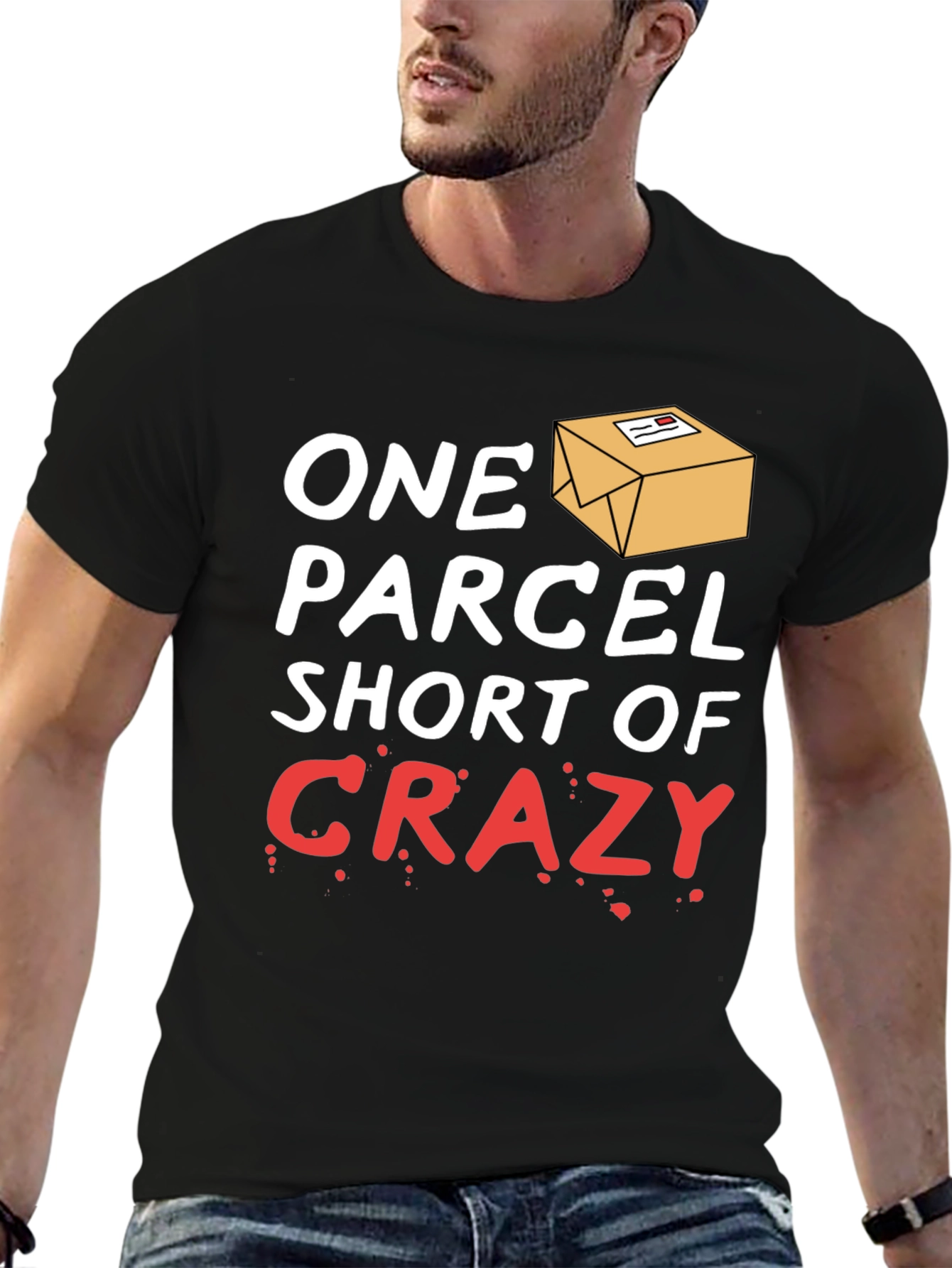 One Parcel Short of Crazy T-Shirt