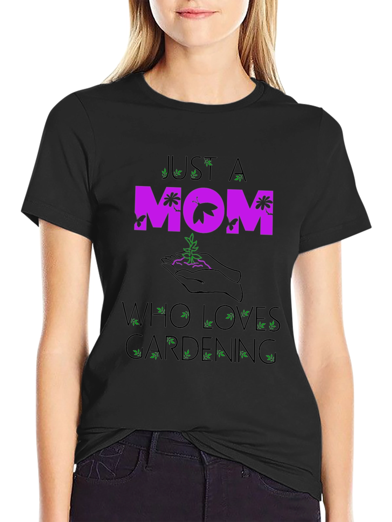 Just A Mom Who Loves Gardening T-Shirt