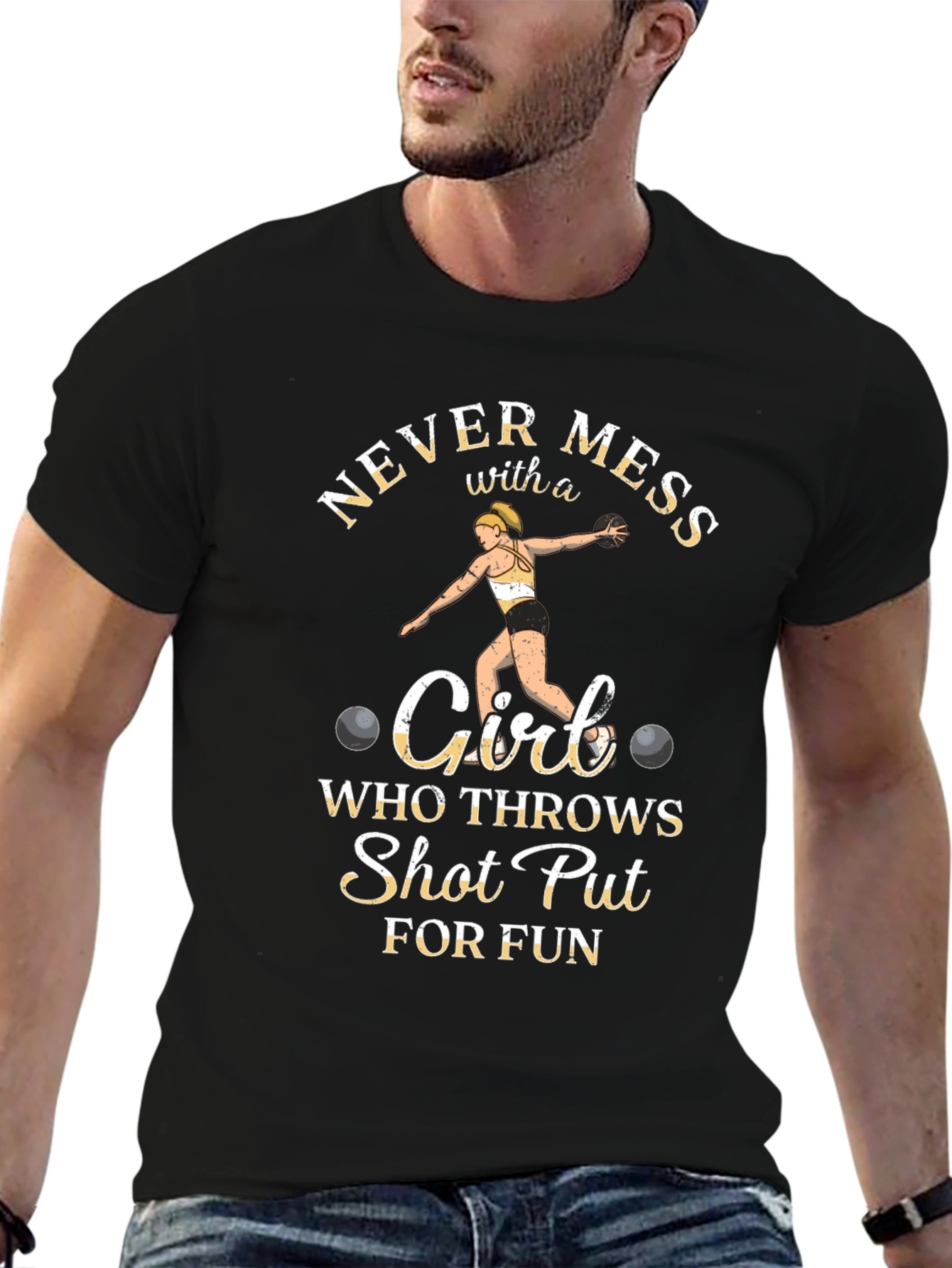 Never Mess with a Shot Put Girl T-Shirt