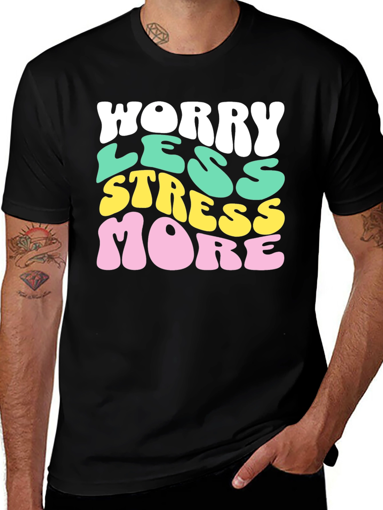 Worry Less Stress More Graphic T-Shirt